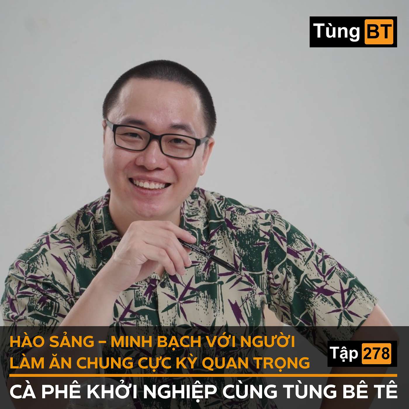 #278 Hào sảng, minh bạch với người làm ăn chung cực kỳ quan trọng episode artwork