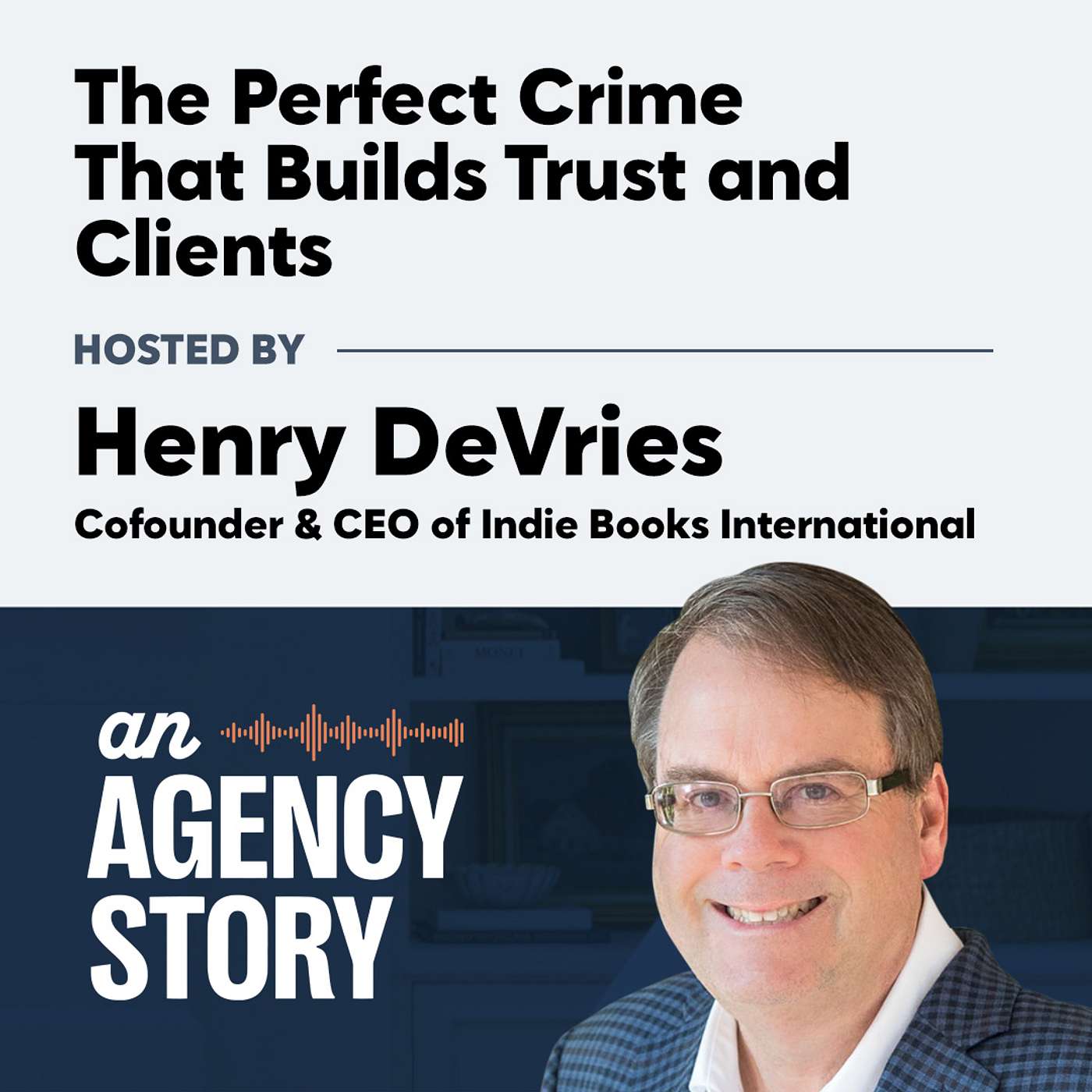 The Perfect Crime That Builds Trust and Clients - Indie Books International episode artwork