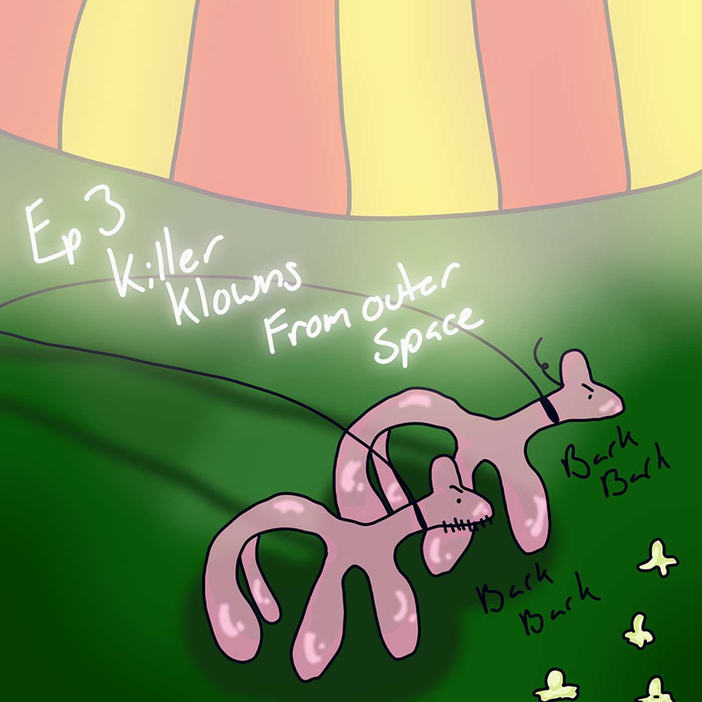 Episode 3 Killer Klowns from Outer Space