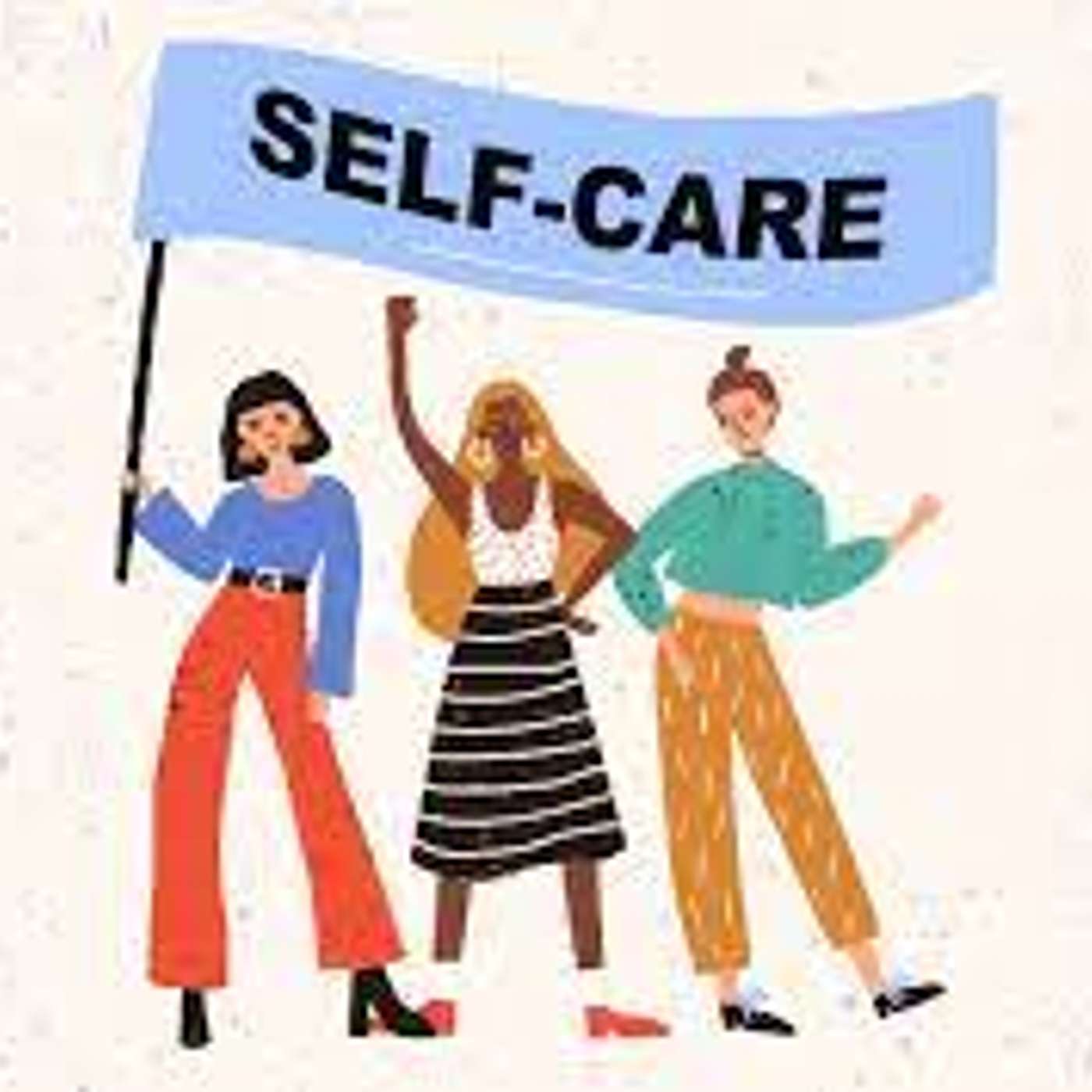 The Importance of Self-Care, pt 1
