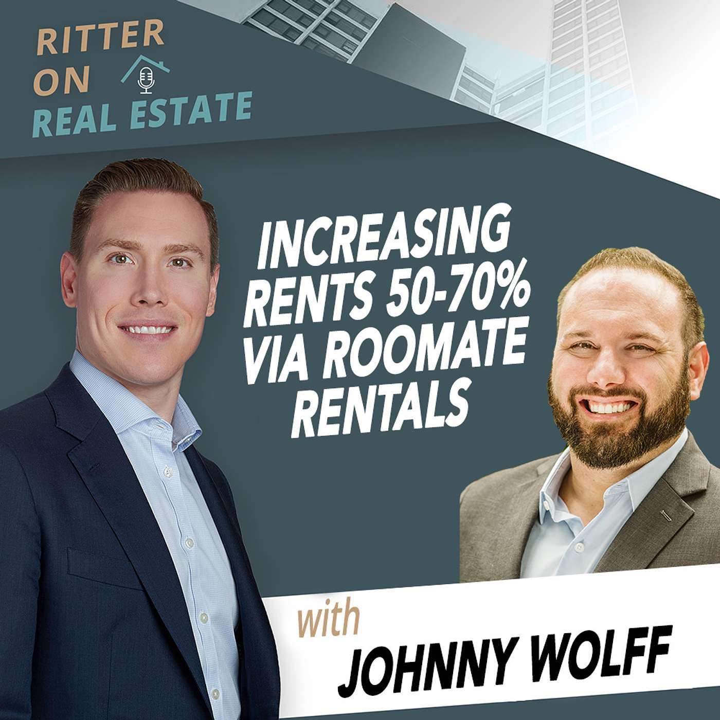 Increasing Rents 50-70% Via Roommate Rentals With Johnny Wolff