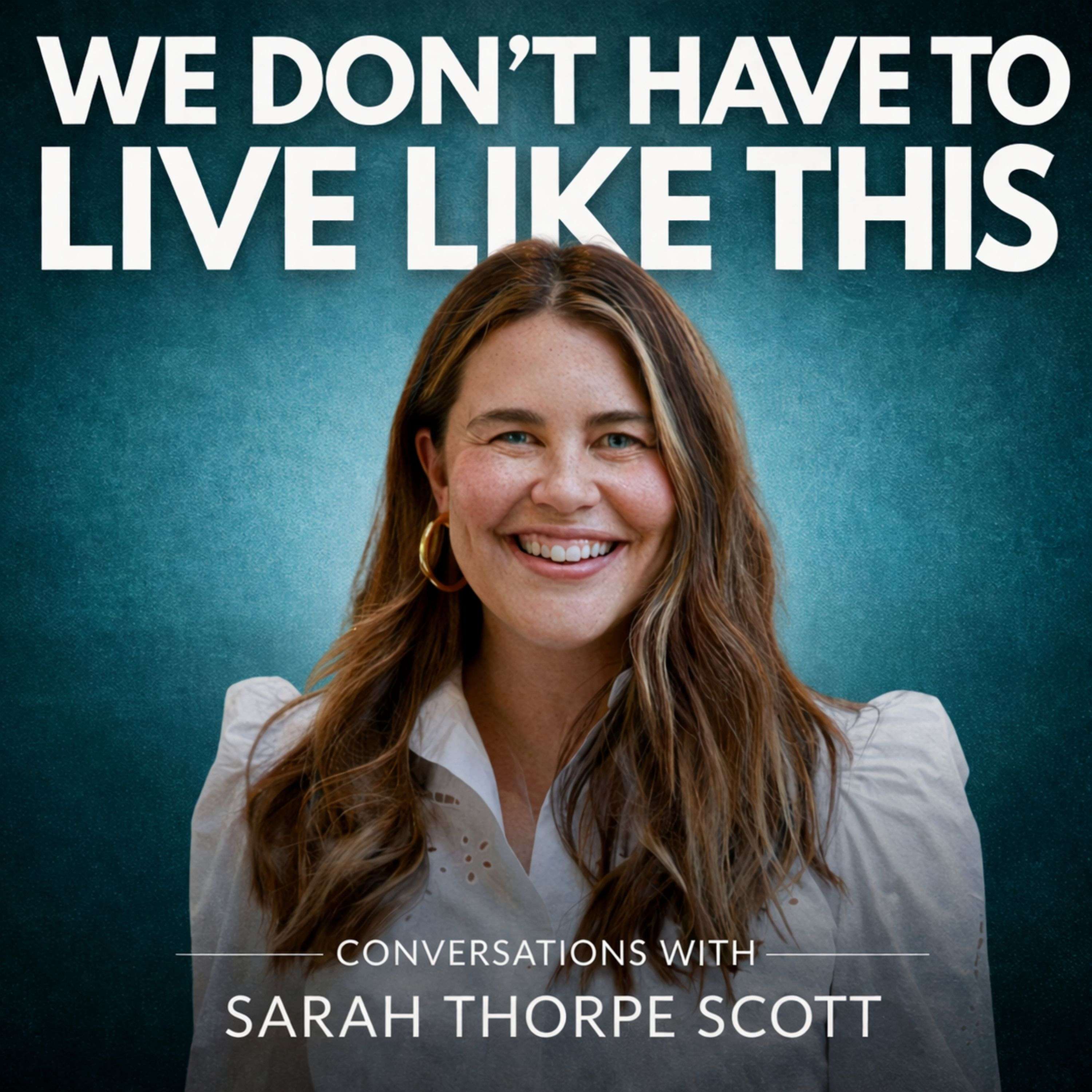 We Don't Have To Live Like This