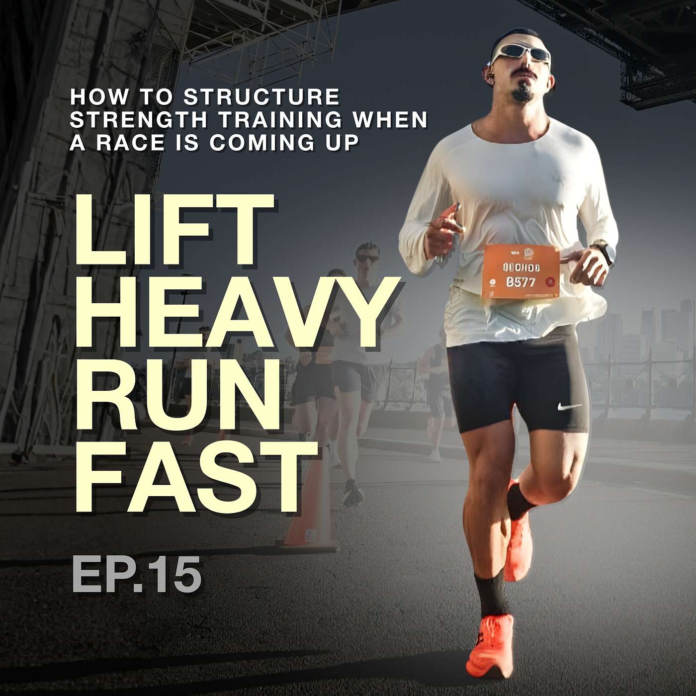 Episode 15 : How To Structure Strength Training When A Race Is Coming Up episode artwork