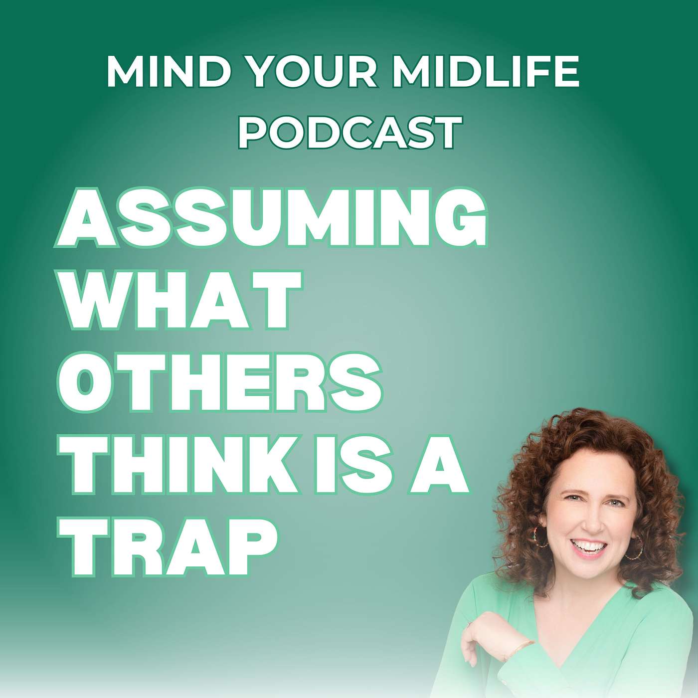 92. Assuming What Others Think is a Trap; The Story in Your Head May Be Wrong