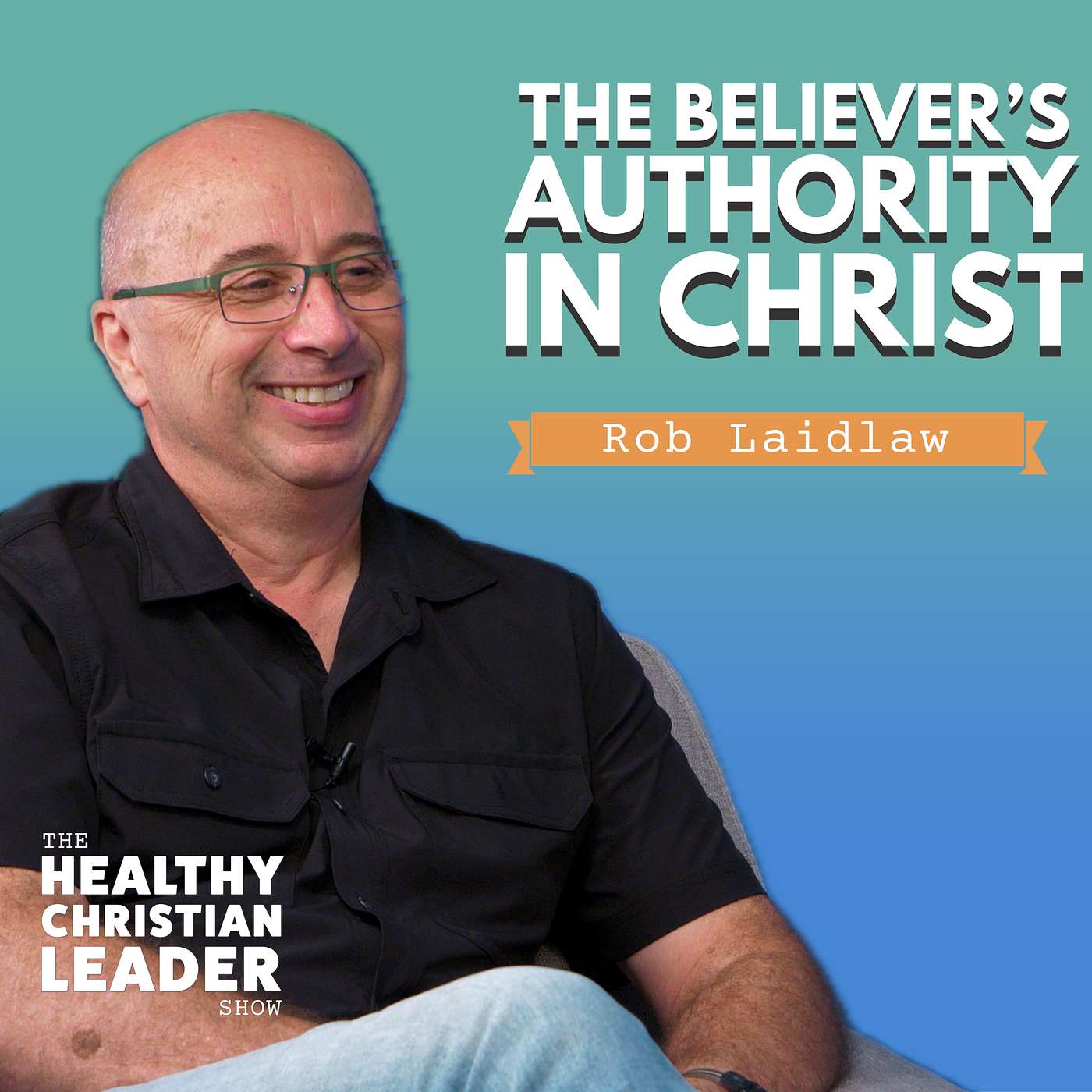 The Believer's Authority in Christ | Rob Laidlaw The Believer's Authority in Christ | Rob Laidlaw