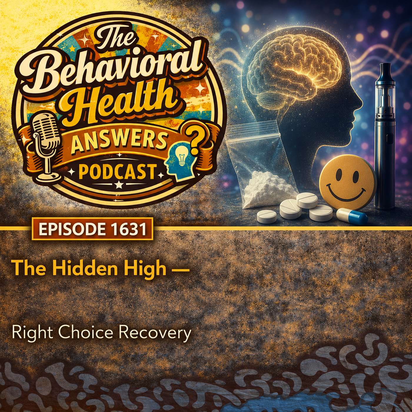Episode 1631: The Hidden High | Right Choice Recovery