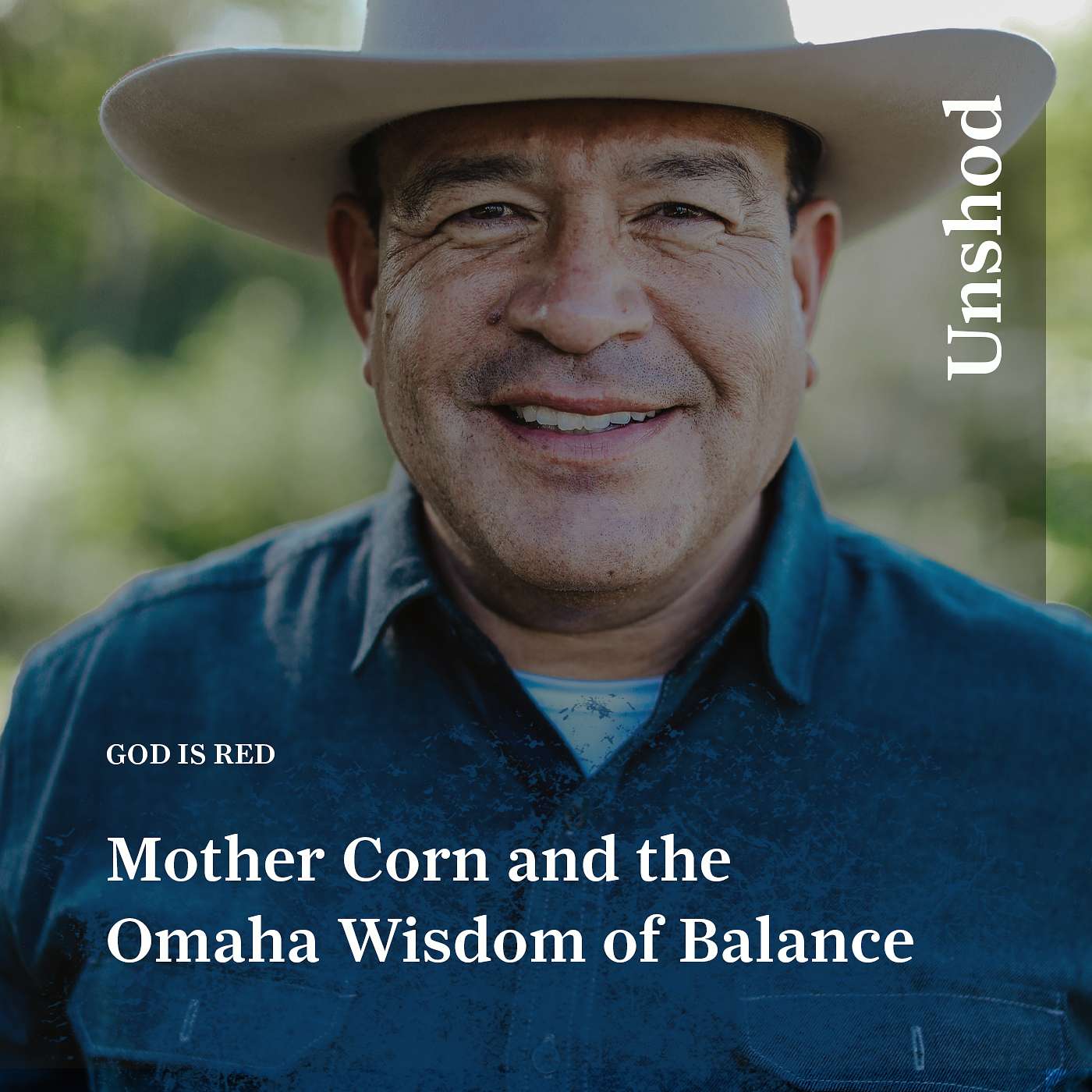 God Is Red: Mother Corn and the Omaha Wisdom of Balance with Taylor Keen, Episode 10
