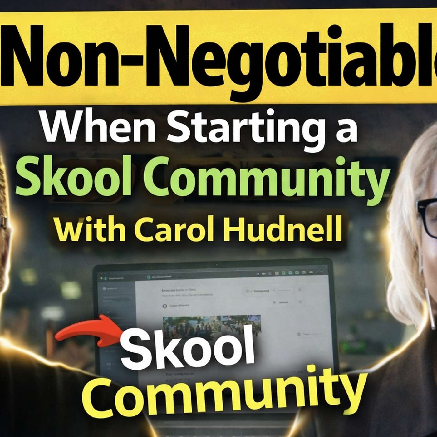 3 Non-Negotiables When Starting a Skool Community with Carol Hudnell