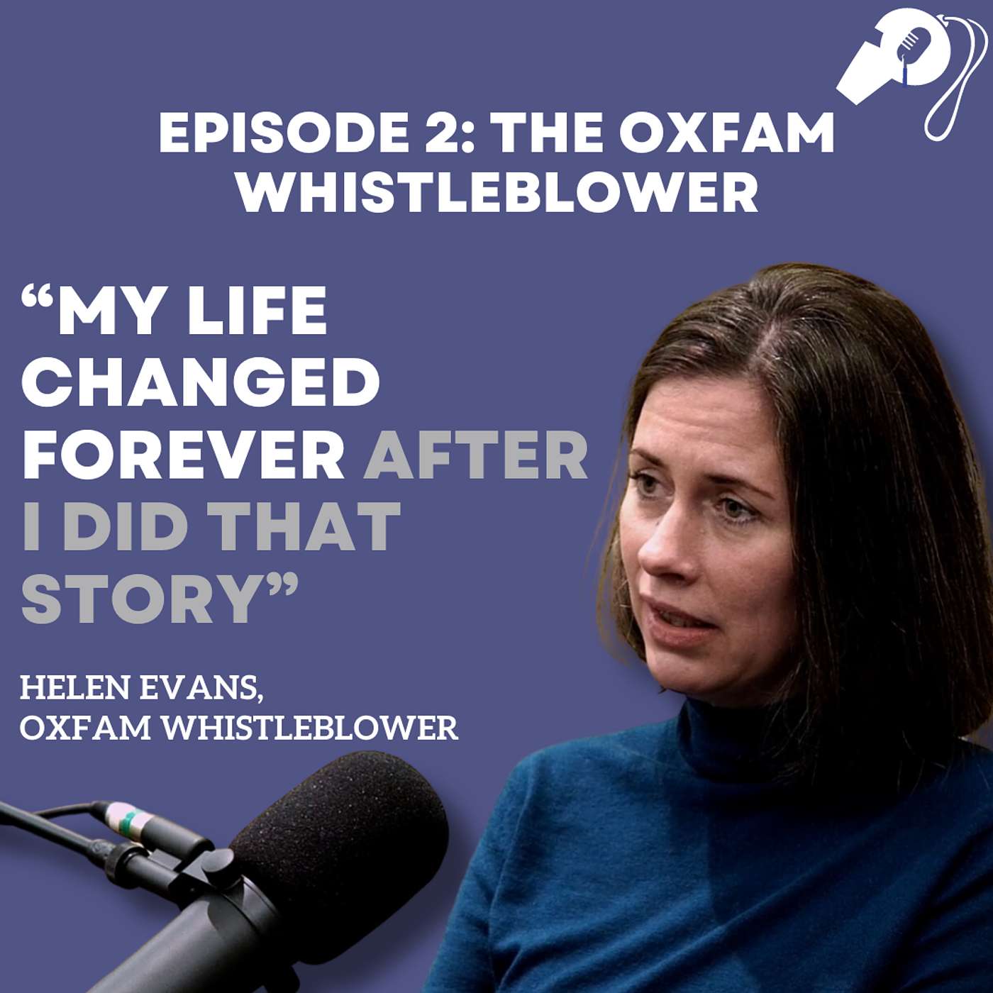 The Oxfam Whistleblower: 'My life changed forever after I did that story'