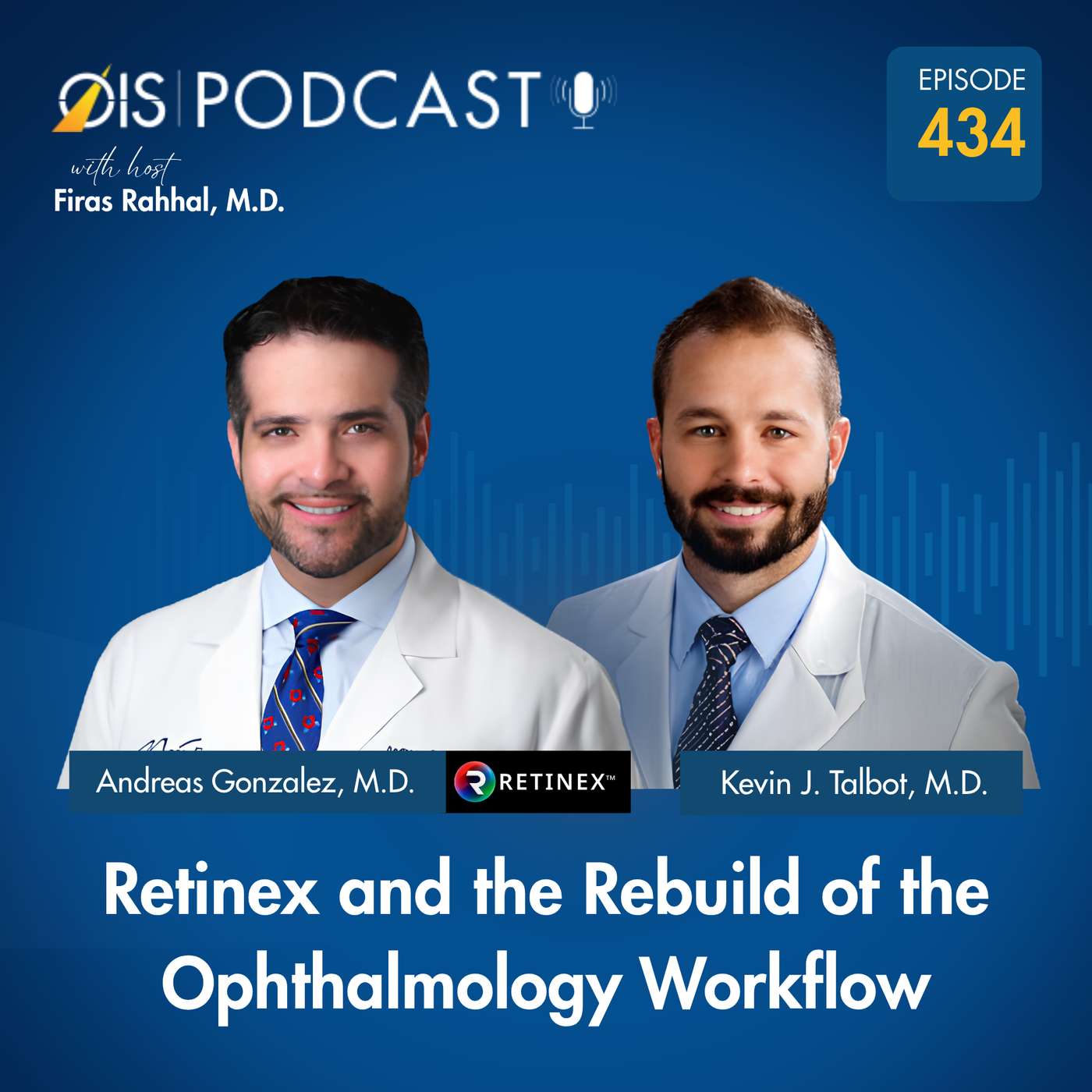 Retinex and the Rebuild of the Ophthalmology Workflow Retinex and the Rebuild of the Ophthalmology Workflow