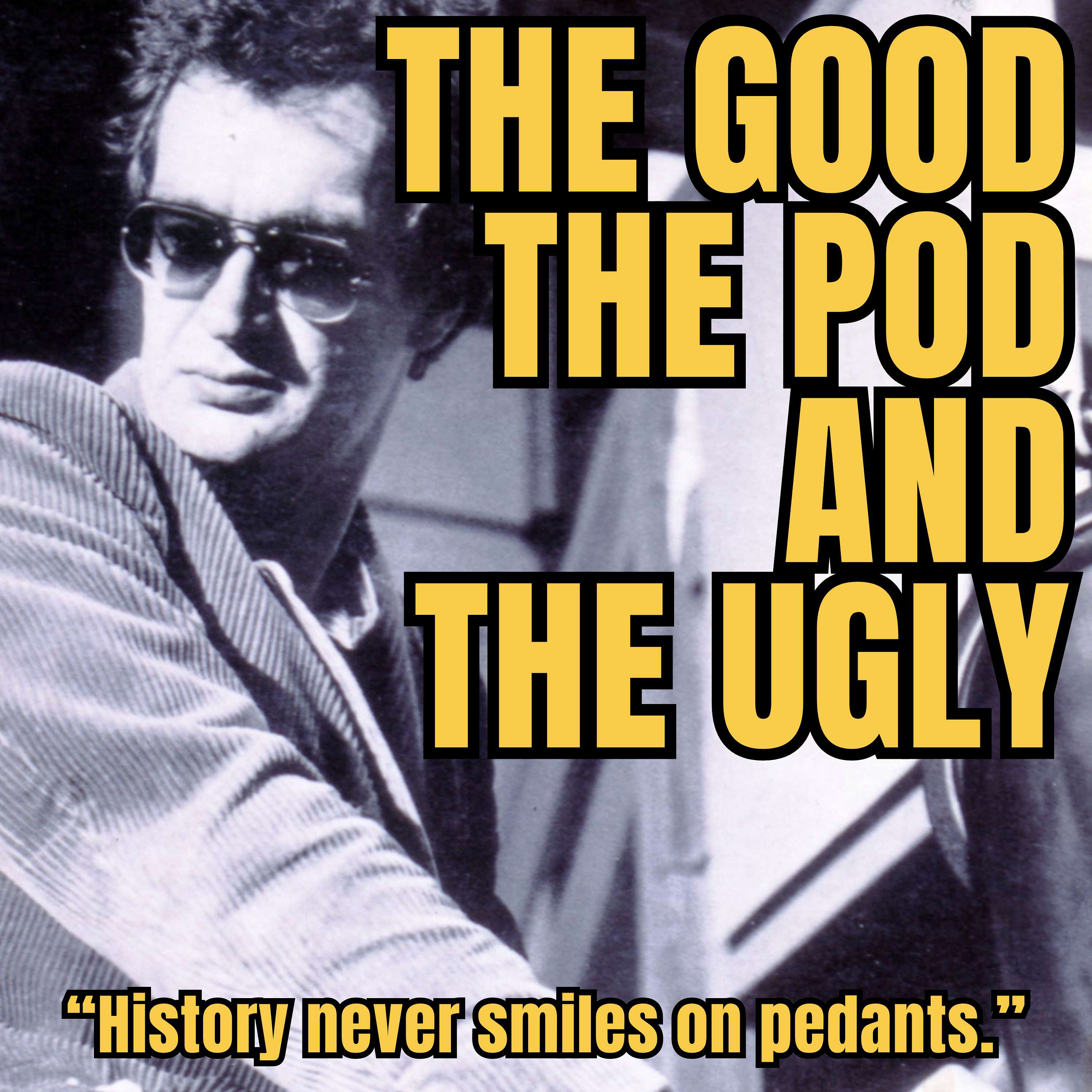 The Good, The Pod and The Ugly