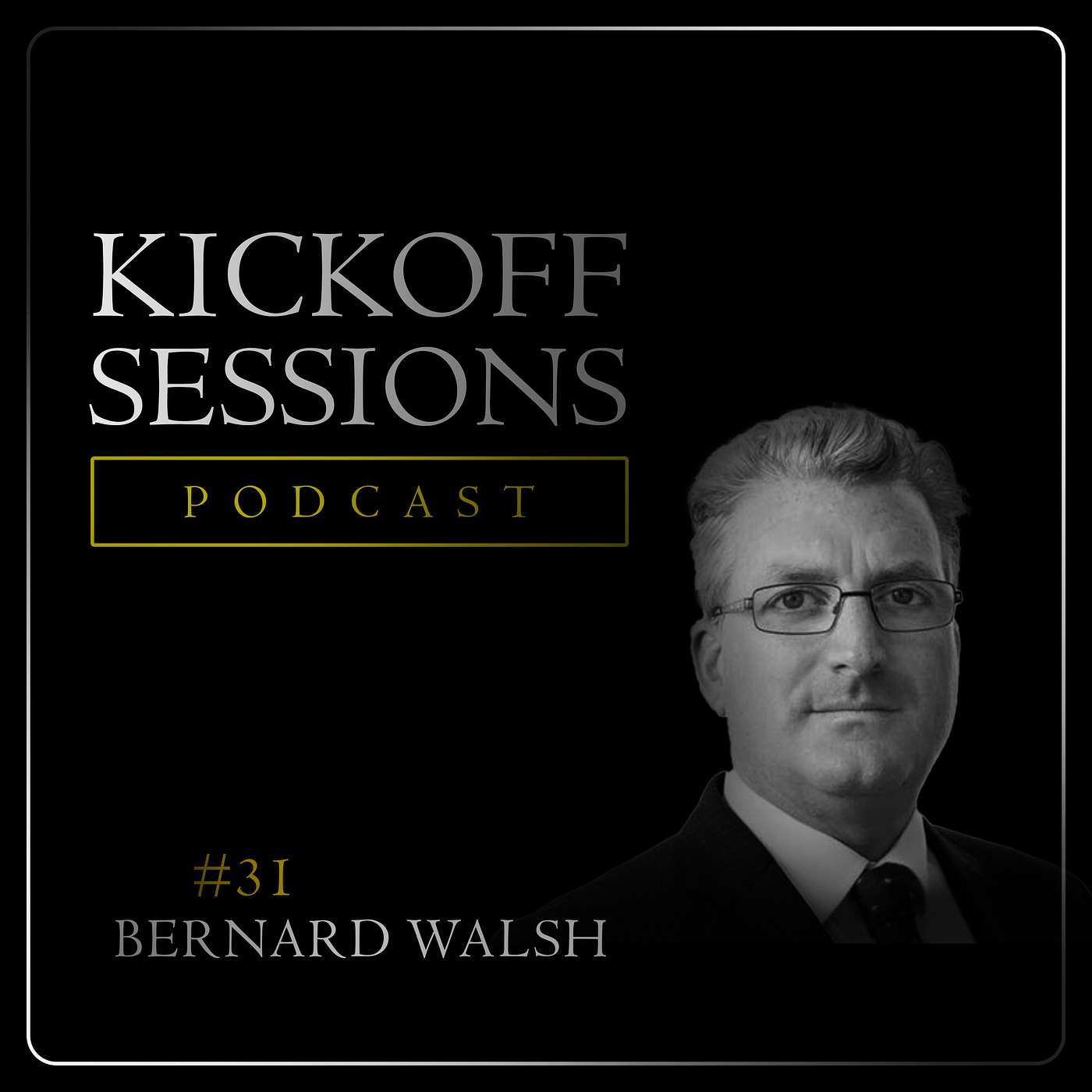 #31 Bernard Walsh – How to Improve Your Financial Literacy & Wellbeing