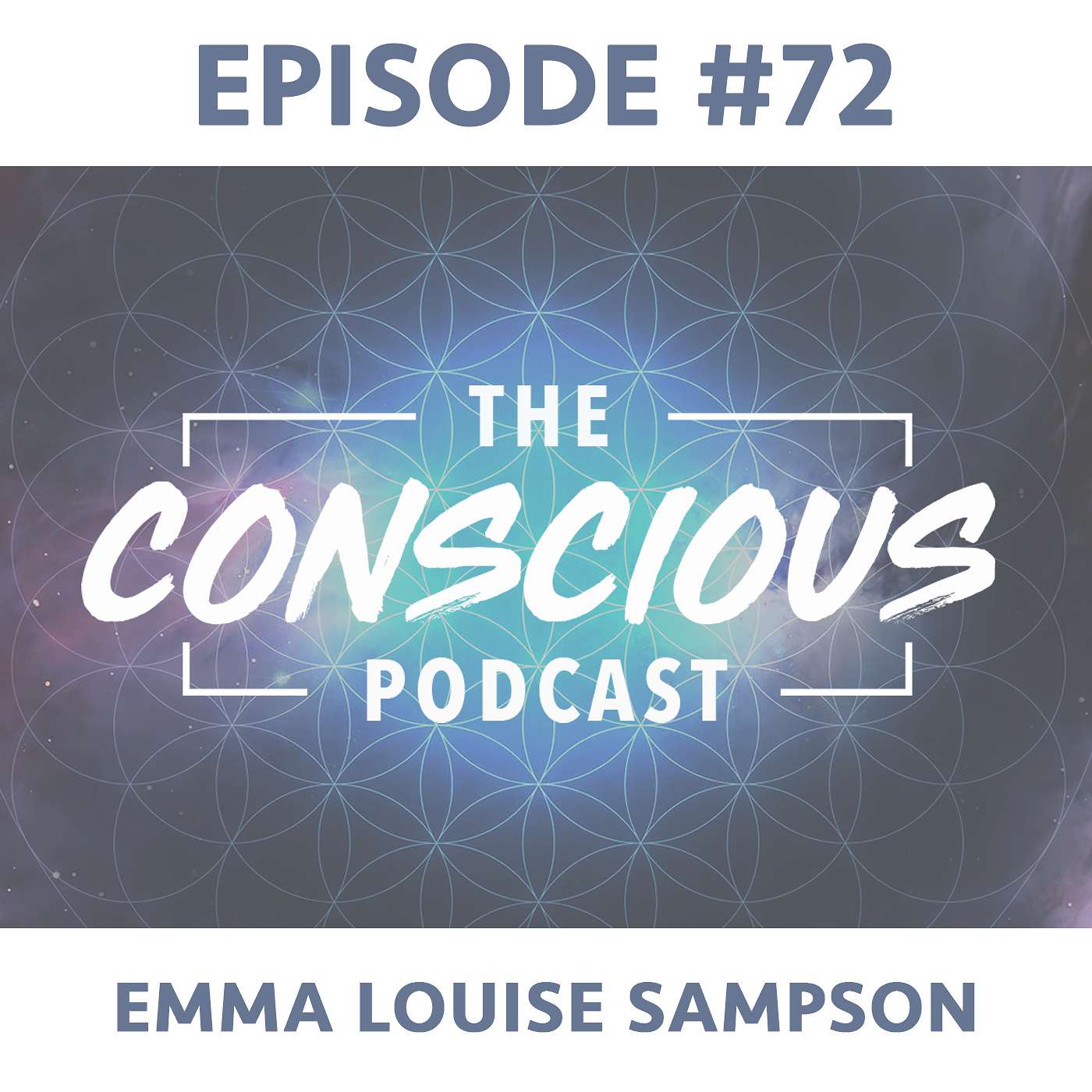 #72 - Emma Louise Sampson on Finding Your Purpose, Self Acceptance & Understanding Your Emotions. episode artwork
