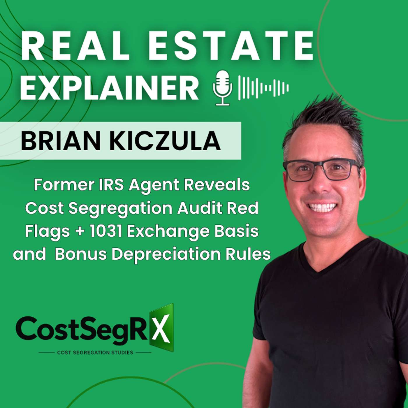 Former IRS Agent Reveals Cost Segregation Audit Red Flags + 1031 Exchange Basis & Bonus Depreciation Rules