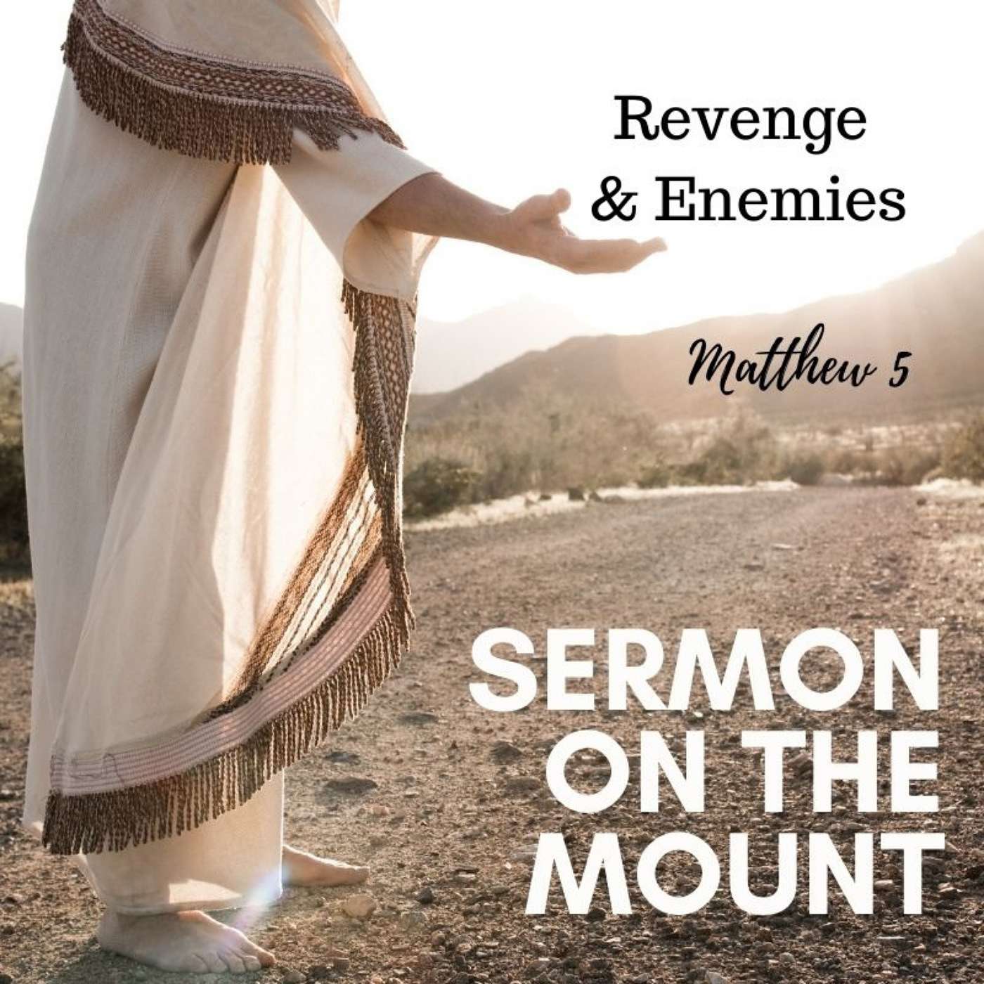 8-1-21 Teachings of Jesus - Revenge and Enemies: Sermon on the Mount episode artwork