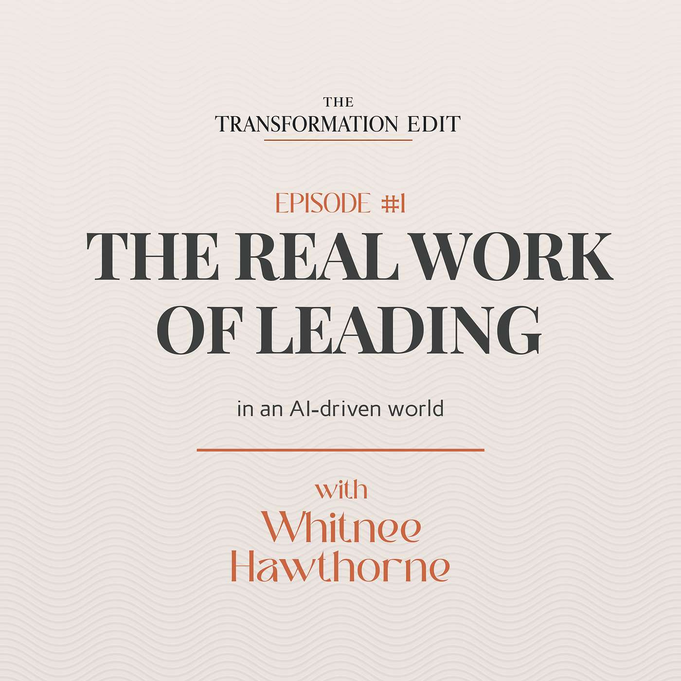 Episode 1: The Real Work of Leading in an AI-Driven World episode artwork