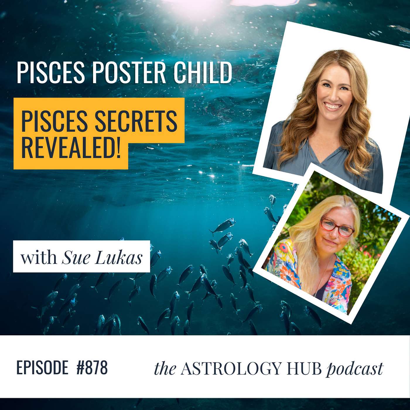 cover of episode Pisces Secrets Revealed! w/ Sue Lukas