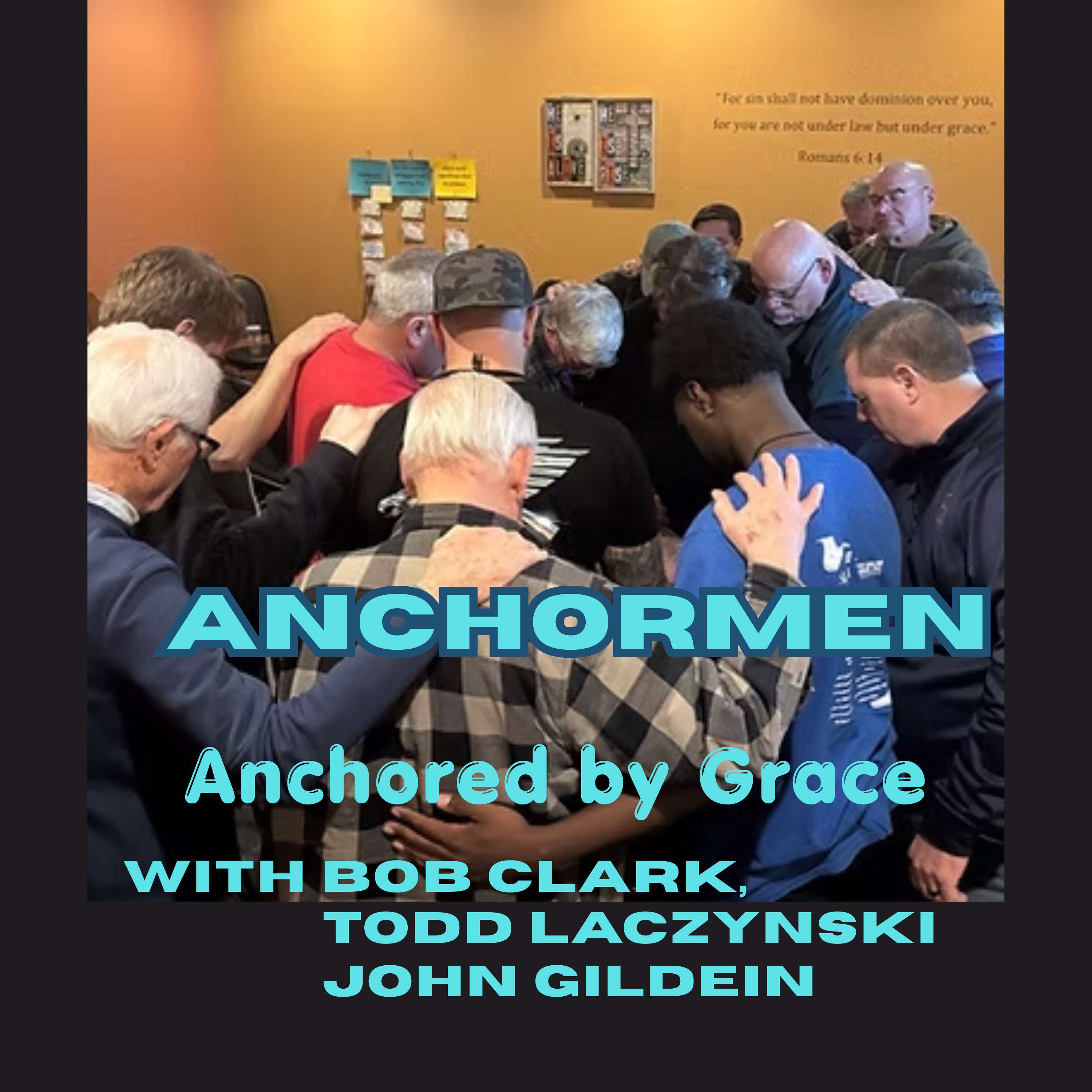 ANCHORMEN, Anchored by Grace