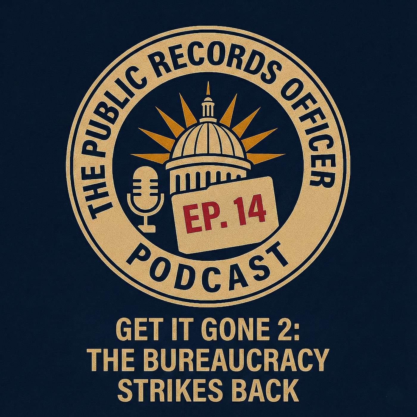 Ep. 14 Get It Gone 2: The Bureaucracy Strikes Back
