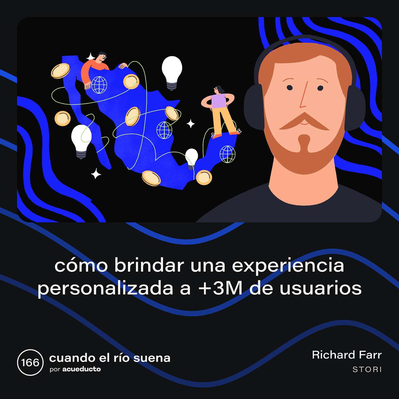 E166: Cómo brindar una experiencia personalizada a +3M de usuarios - Richard Farr, Stori