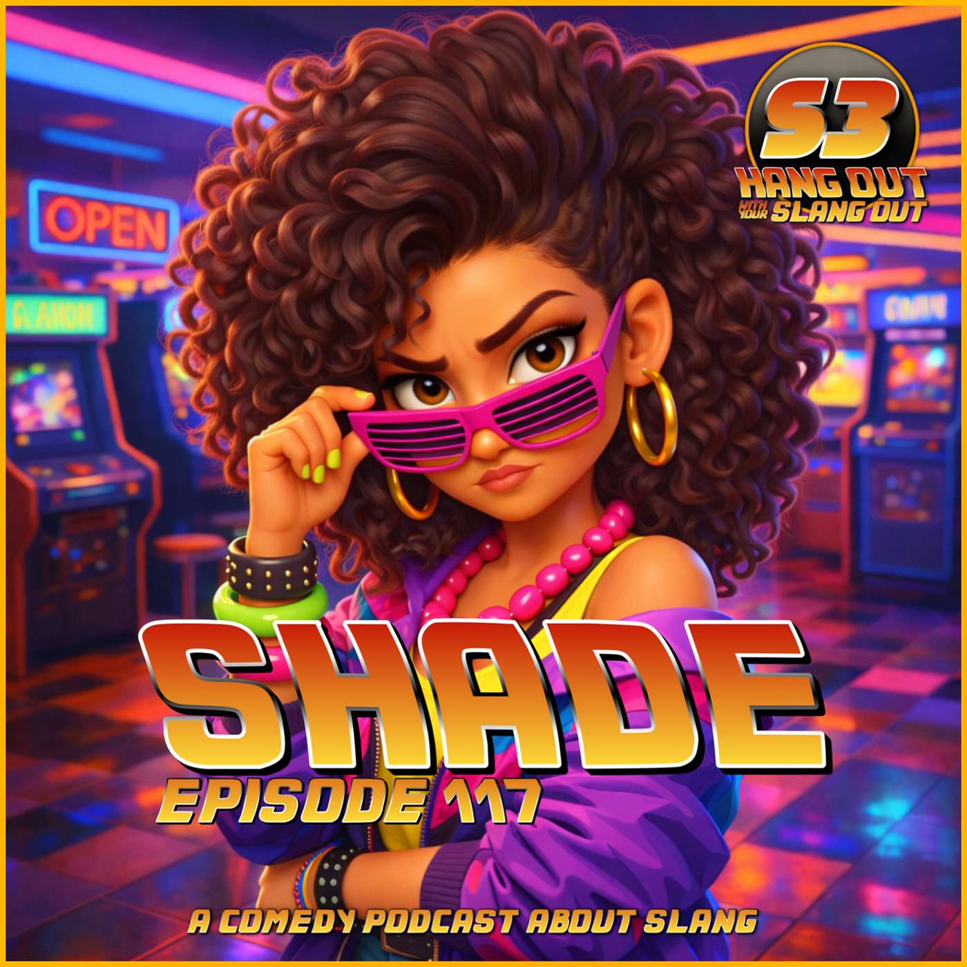 Shade - 117 - Hang Out With Your Slang Out Podcast episode artwork