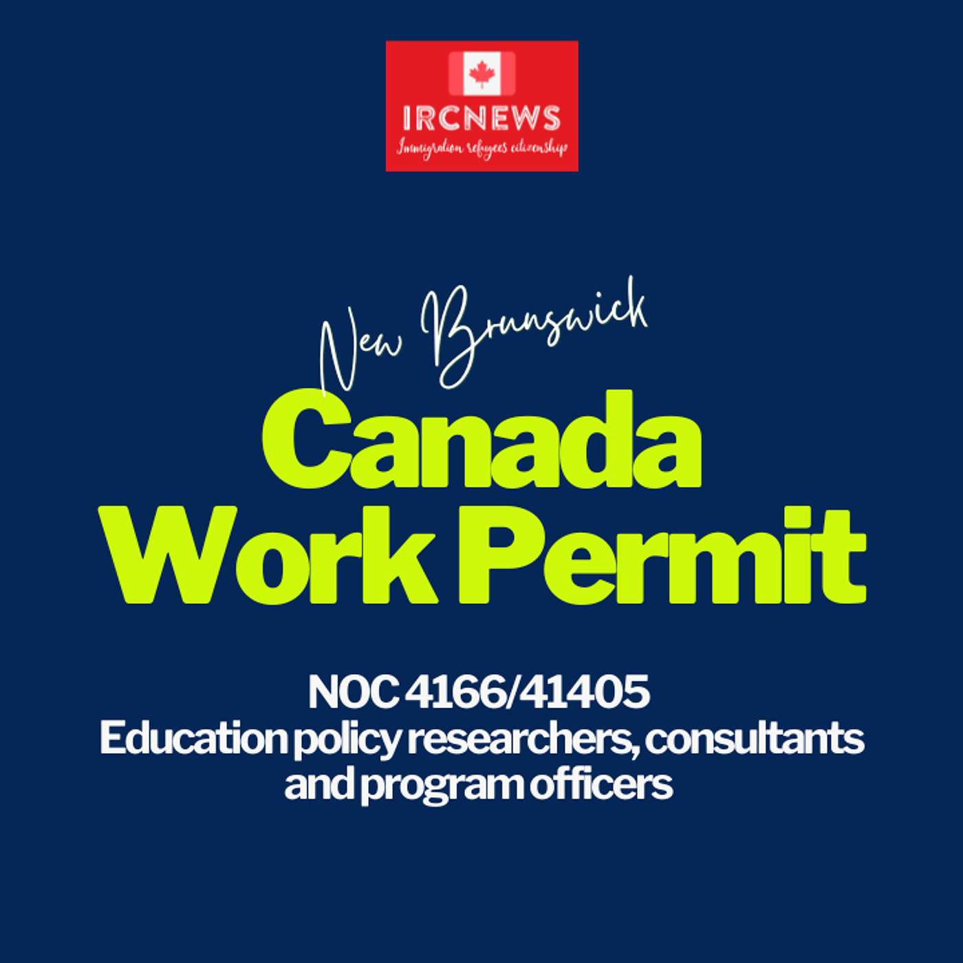 Canada Immigration New Brunswick NOC 4166/41405 Education policy researchers, consultants and program officers Work Permits episode artwork