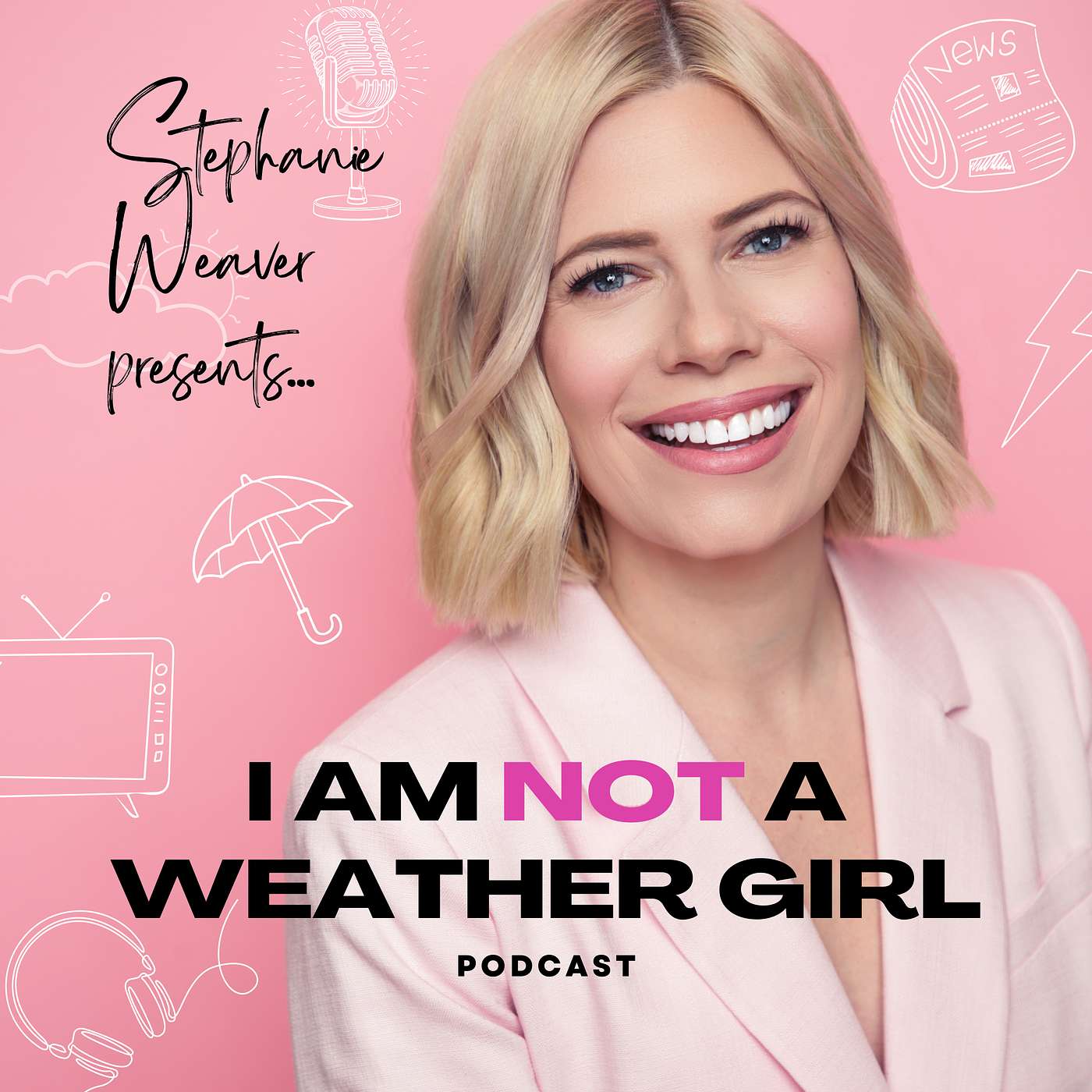 Welcome to I Am Not A Weather Girl Podcast! episode artwork