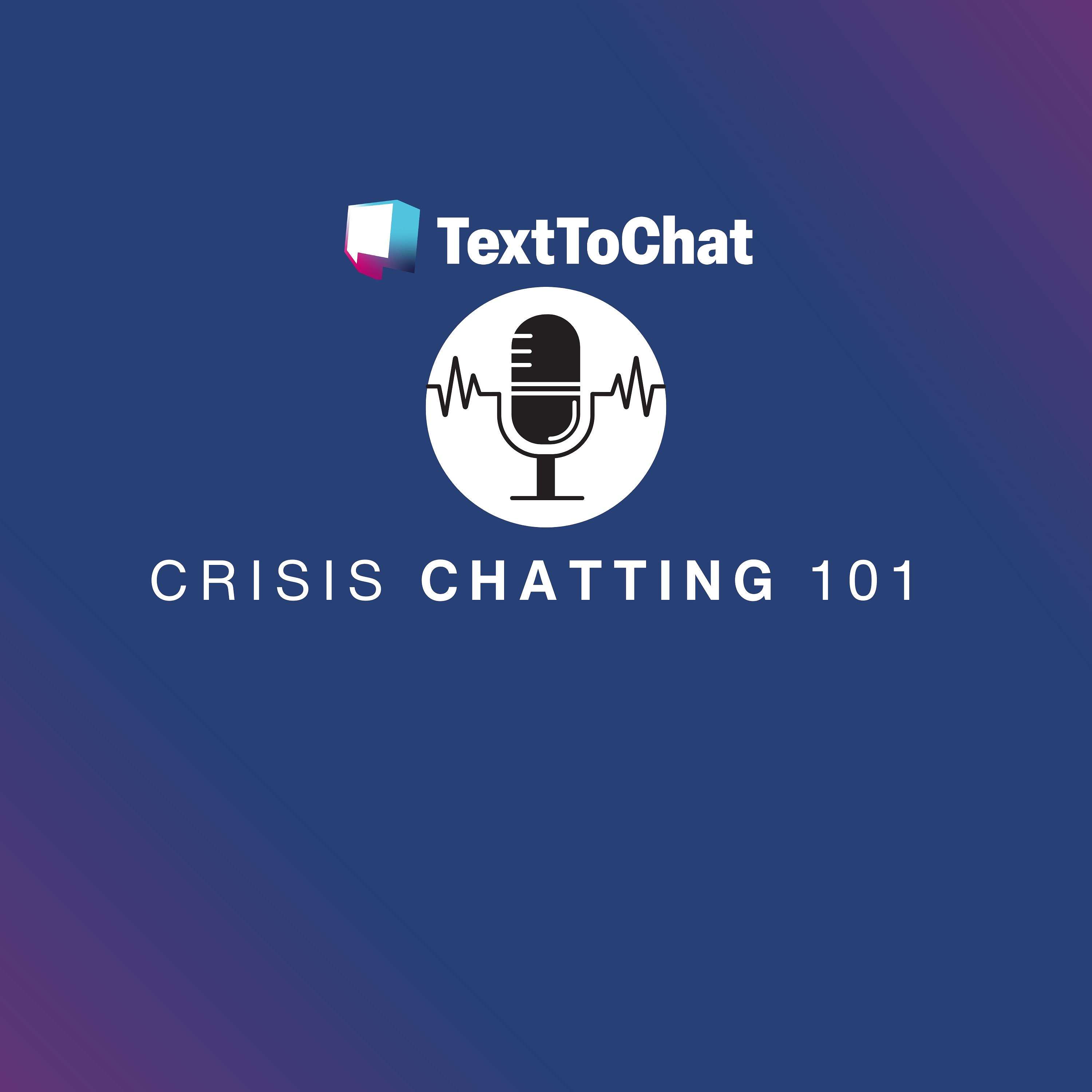 Crisis Chatting 101