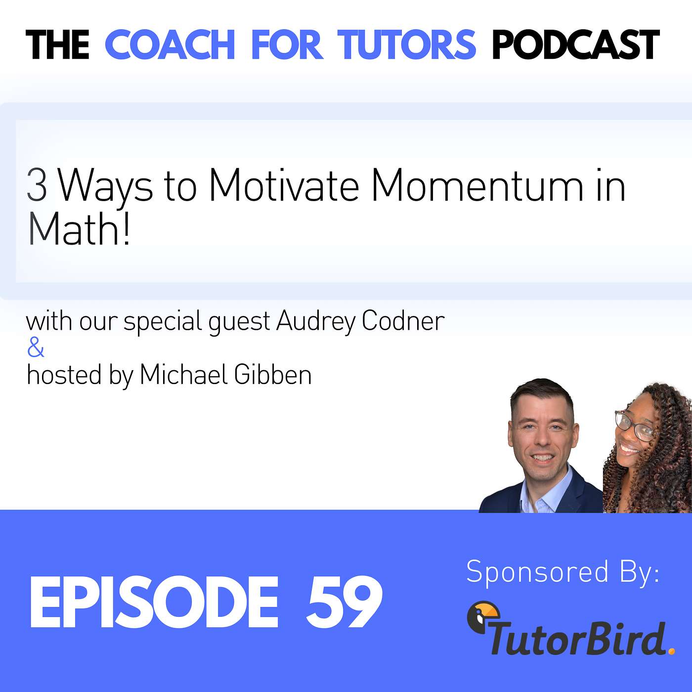 Coach for Tutors Podcast - 3 Ways to Motivate Momentum in Math!