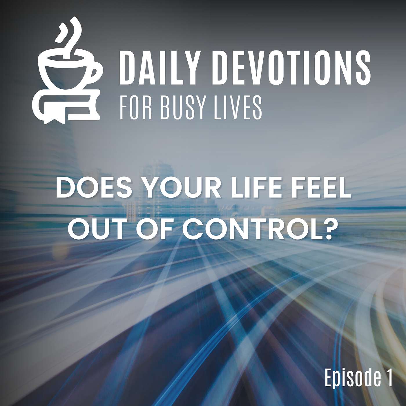 Does Your Life Feel Out of Control?
