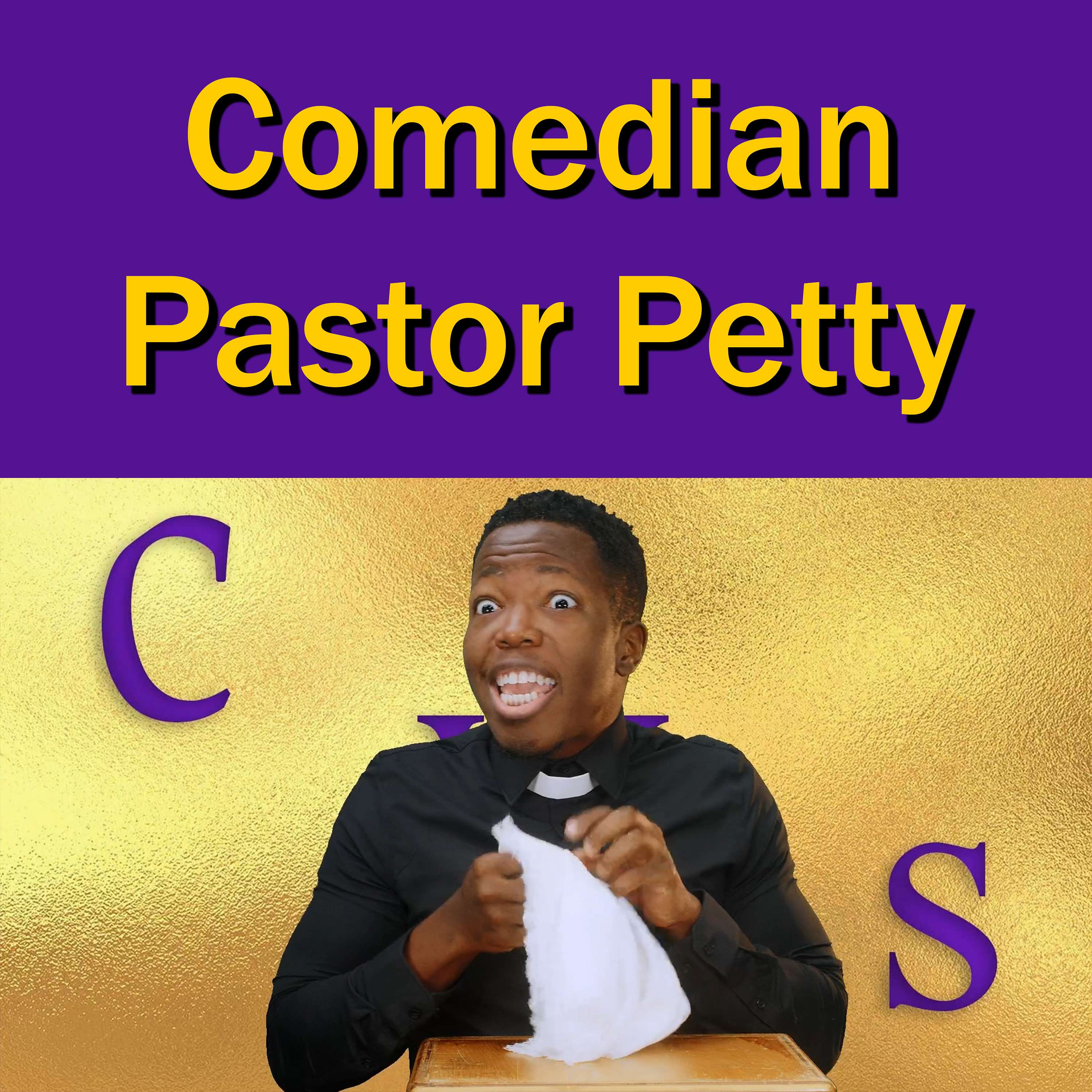 Comedian Pastor Petty podcast artwork