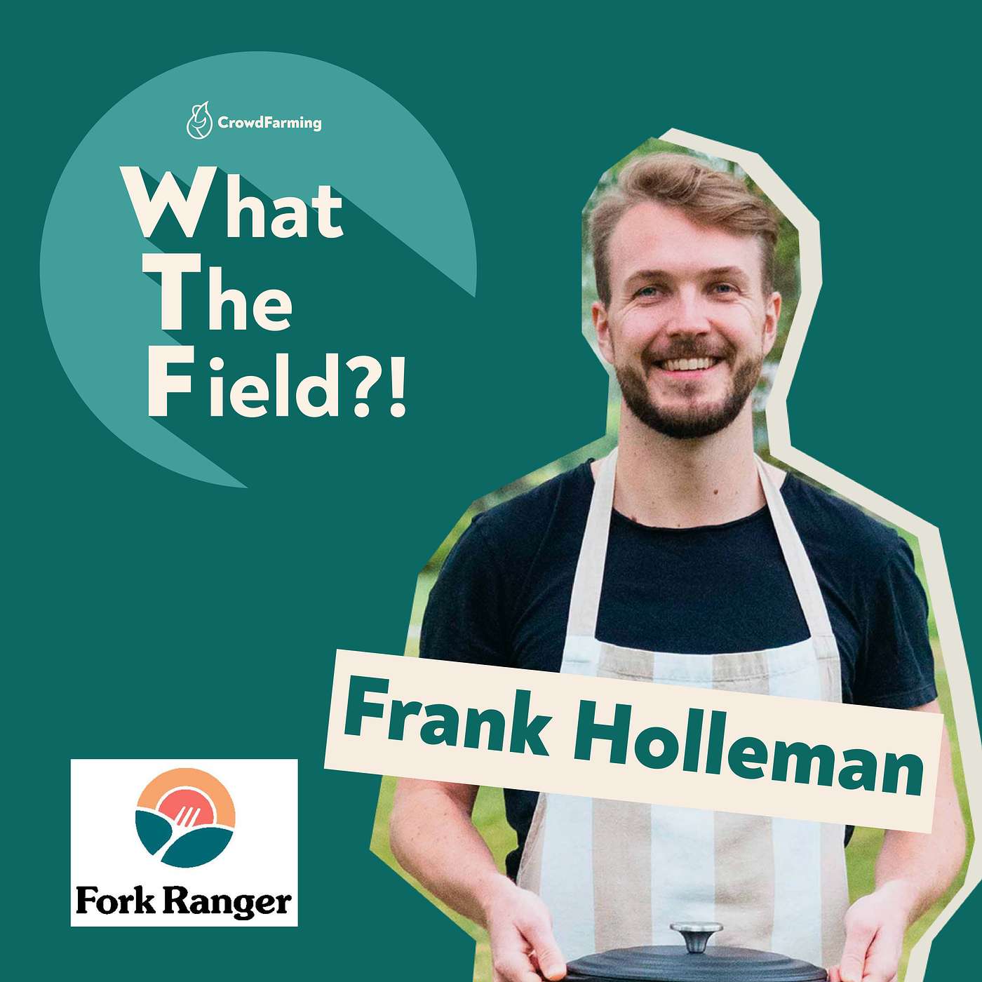 What the Field?! A podcast by CrowdFarming
