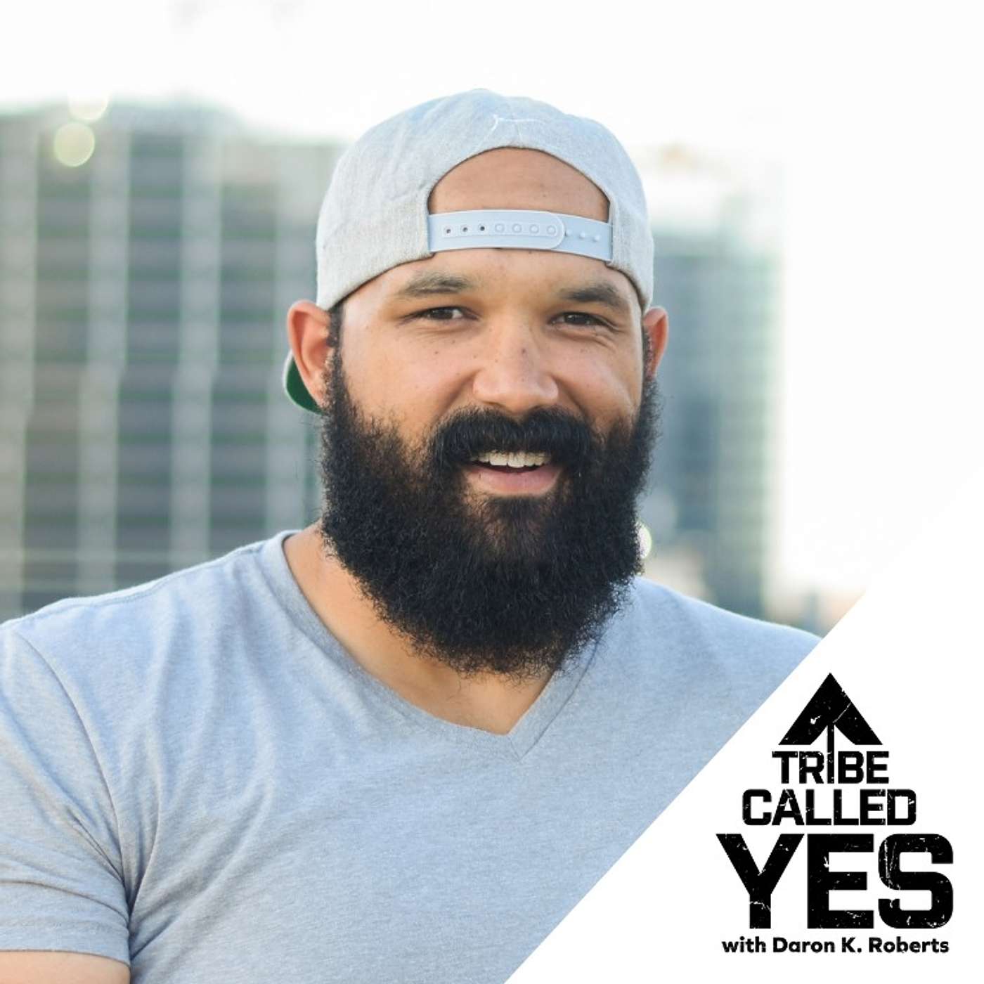 A Tribe Called Yes™ with Daron K. Roberts