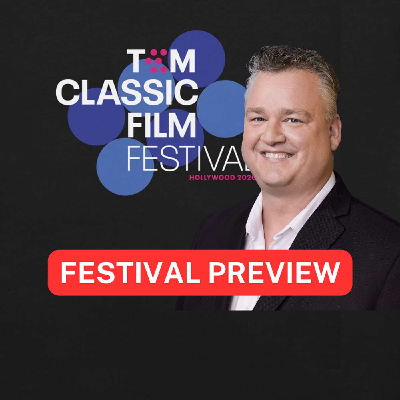 PREVIEW of the 2026 TCM CLASSIC FILM FESTIVAL with Scott McGee