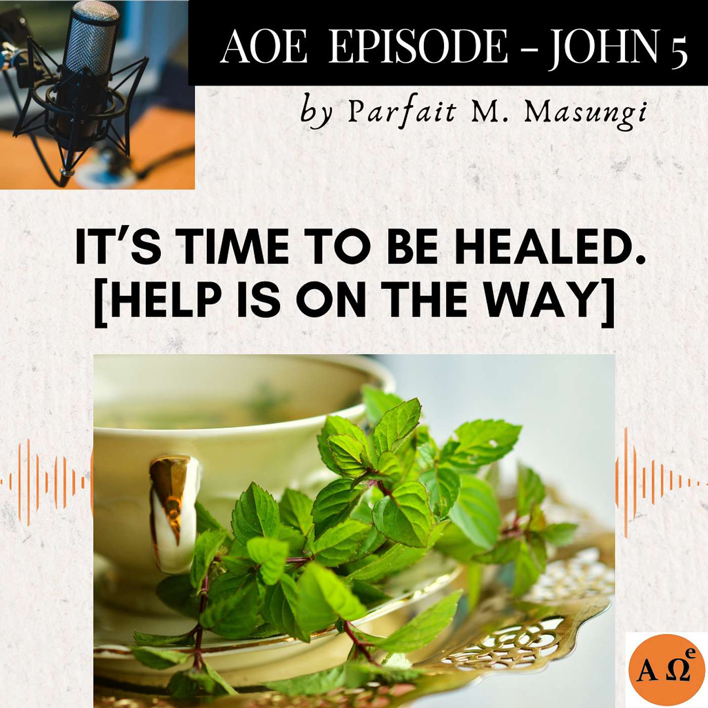 It's Time to Be Healed. [Help Is on the Way] episode artwork