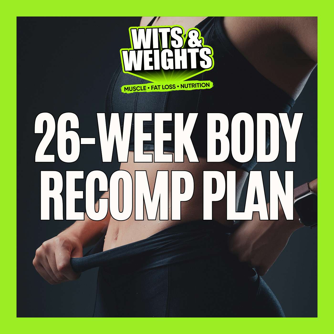 The 26-Week Plan to Build Muscle and Lose Fat After 40 | Ep 453