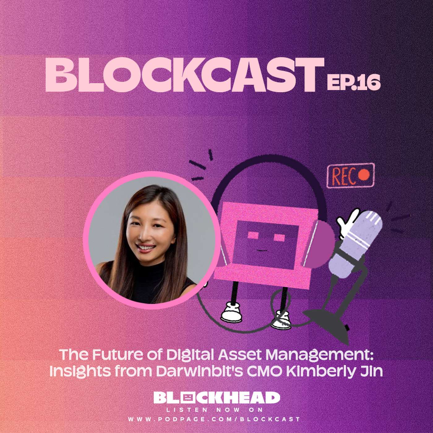The Future of Digital Asset Management With Darwinbit's Kimberly Jin | Blockcast 16