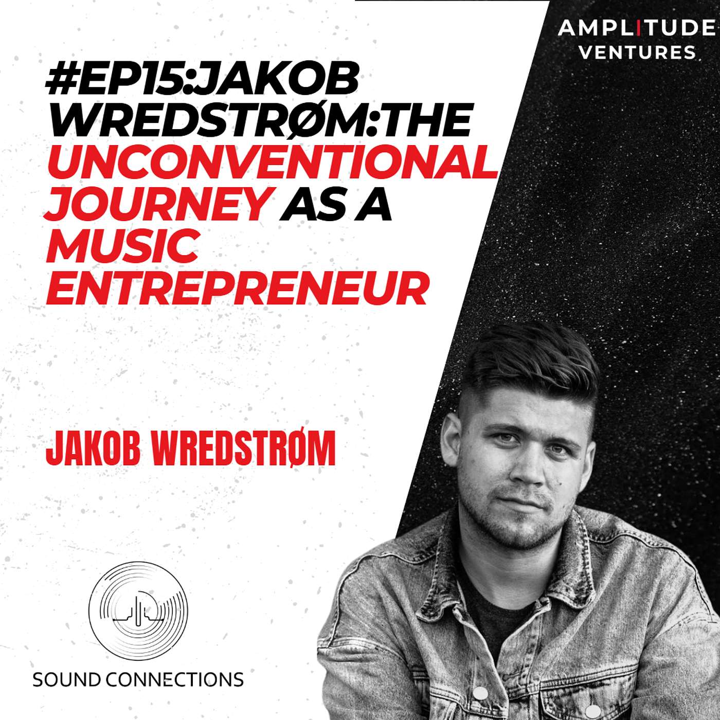 #015: Jakob Wredstrøm: The Unconventional Journey as a Music Entrepreneur