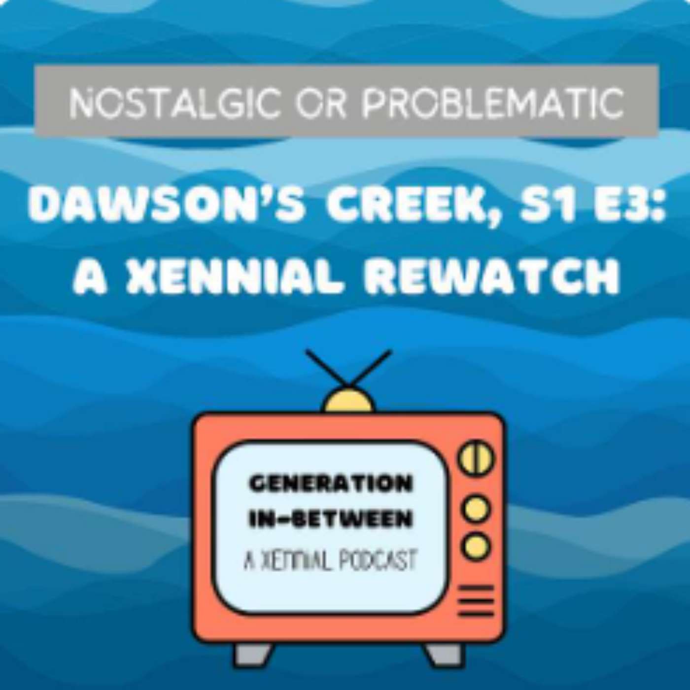 Generation In-Between: A Xennial Podcast