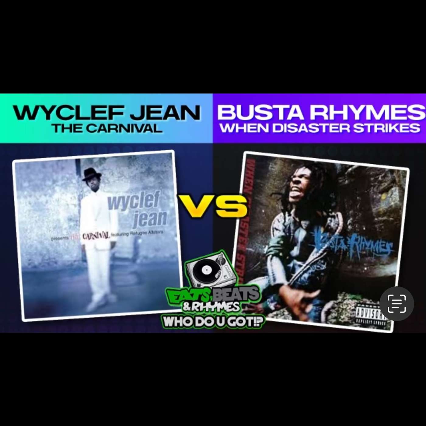 WYCLEF JEAN VS BUSTA RHYMES / THE CARNIVAL VS WHEN DISASTER STRIKES / BATTLE OF THE HEADLINERS