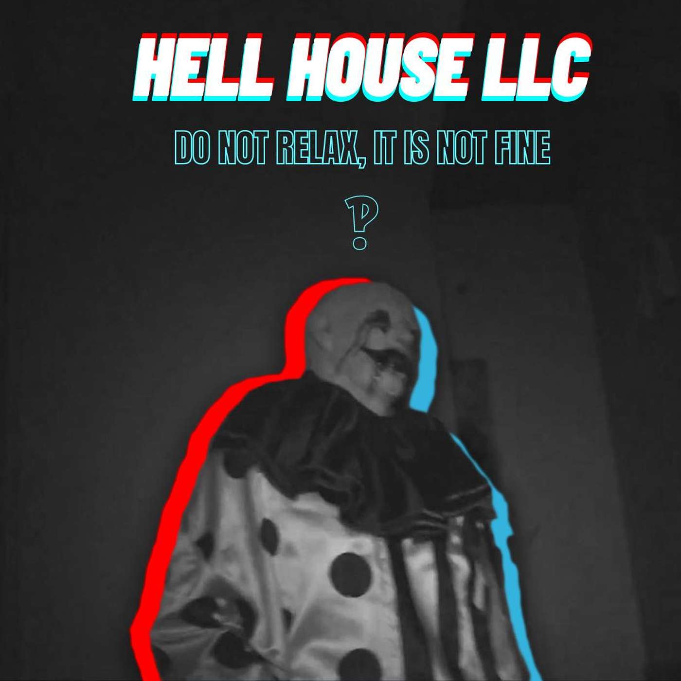 Hell House LLC: Do Not Relax, It Is Not Fine