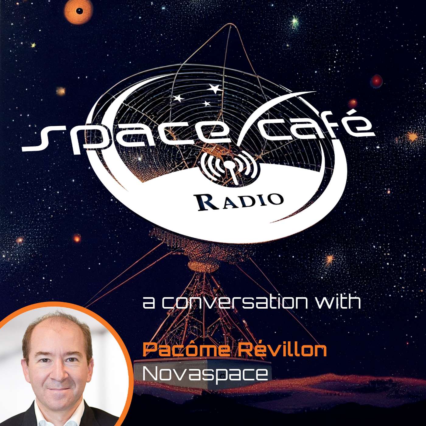 Space Café Radio Economics - Inside World Space Business with Pacôme Révillon