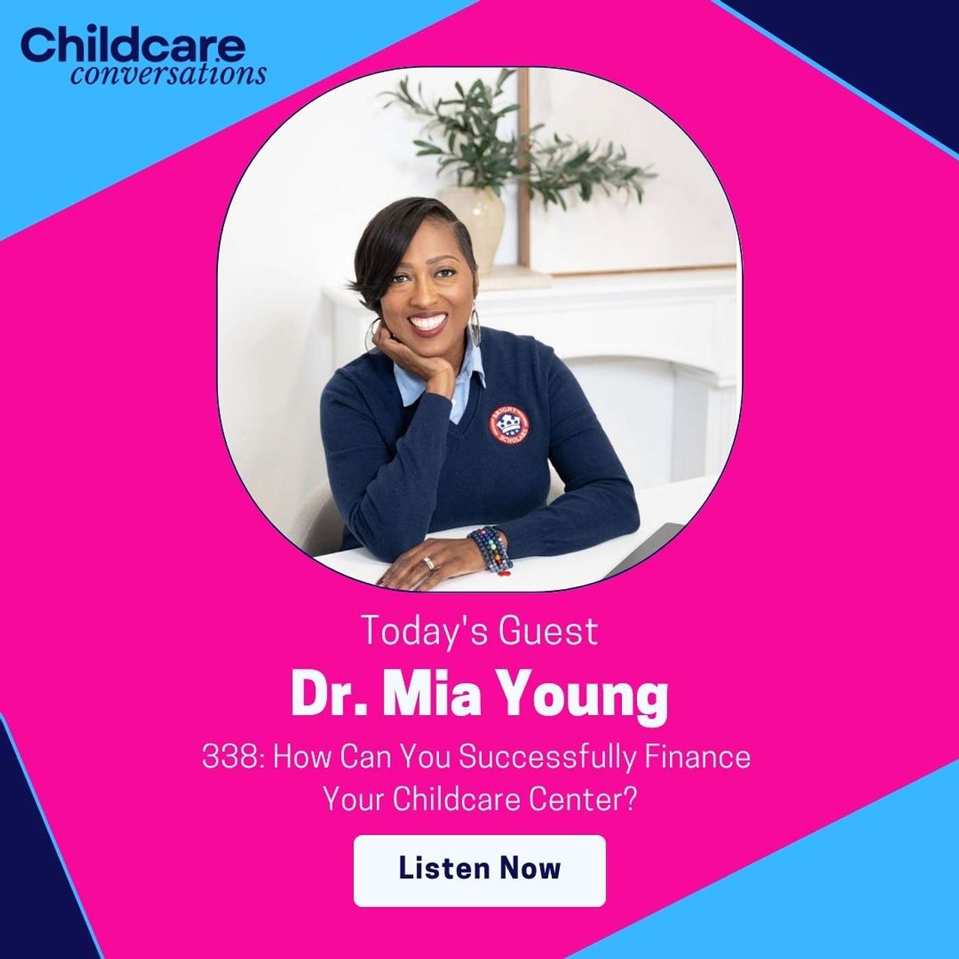 338: How Can You Successfully Finance Your Childcare Center? With Dr. Mia Young episode artwork
