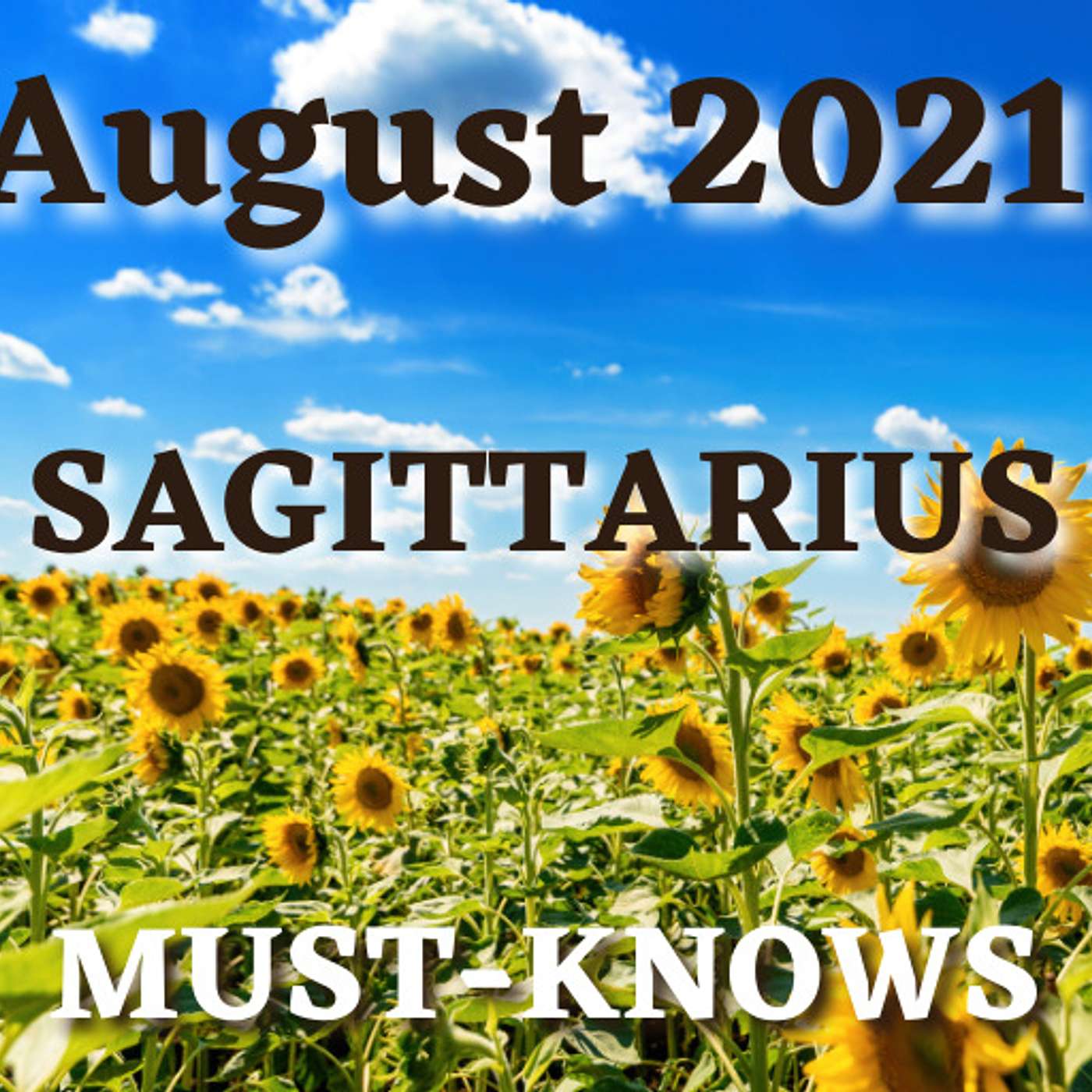 Sagittarius August 2021 Astrology (Must-Knows)