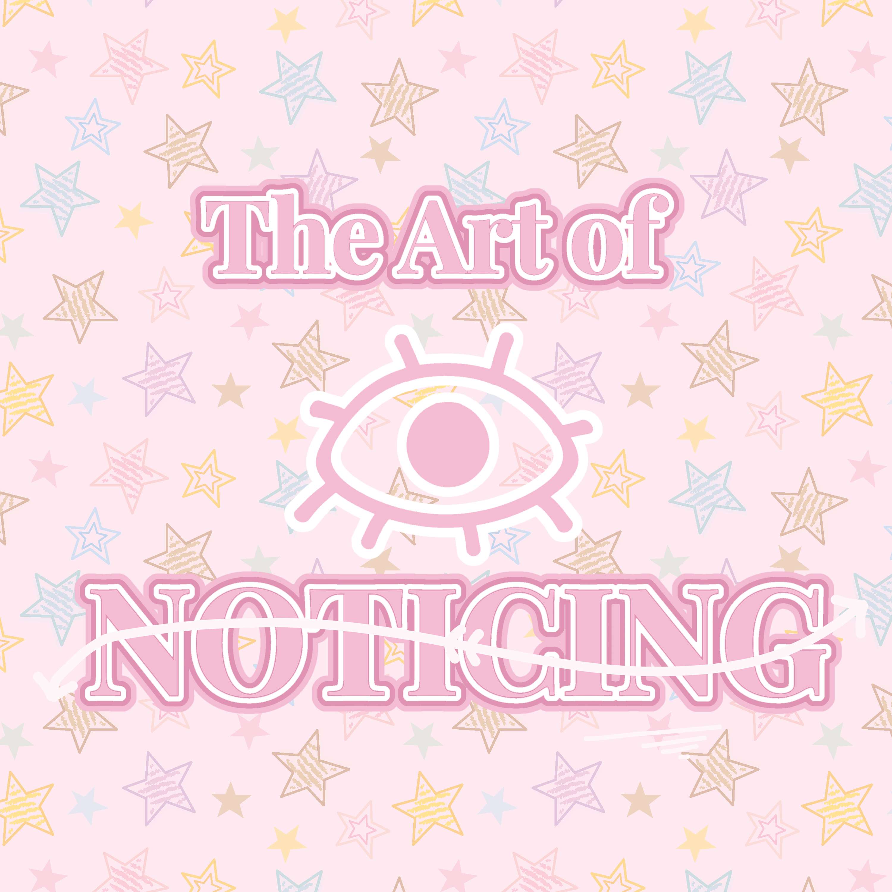 The Art of Noticing