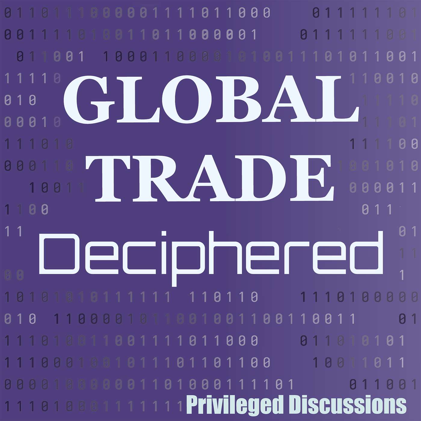 Global Trade Deciphered. Why the rebrand? And more.