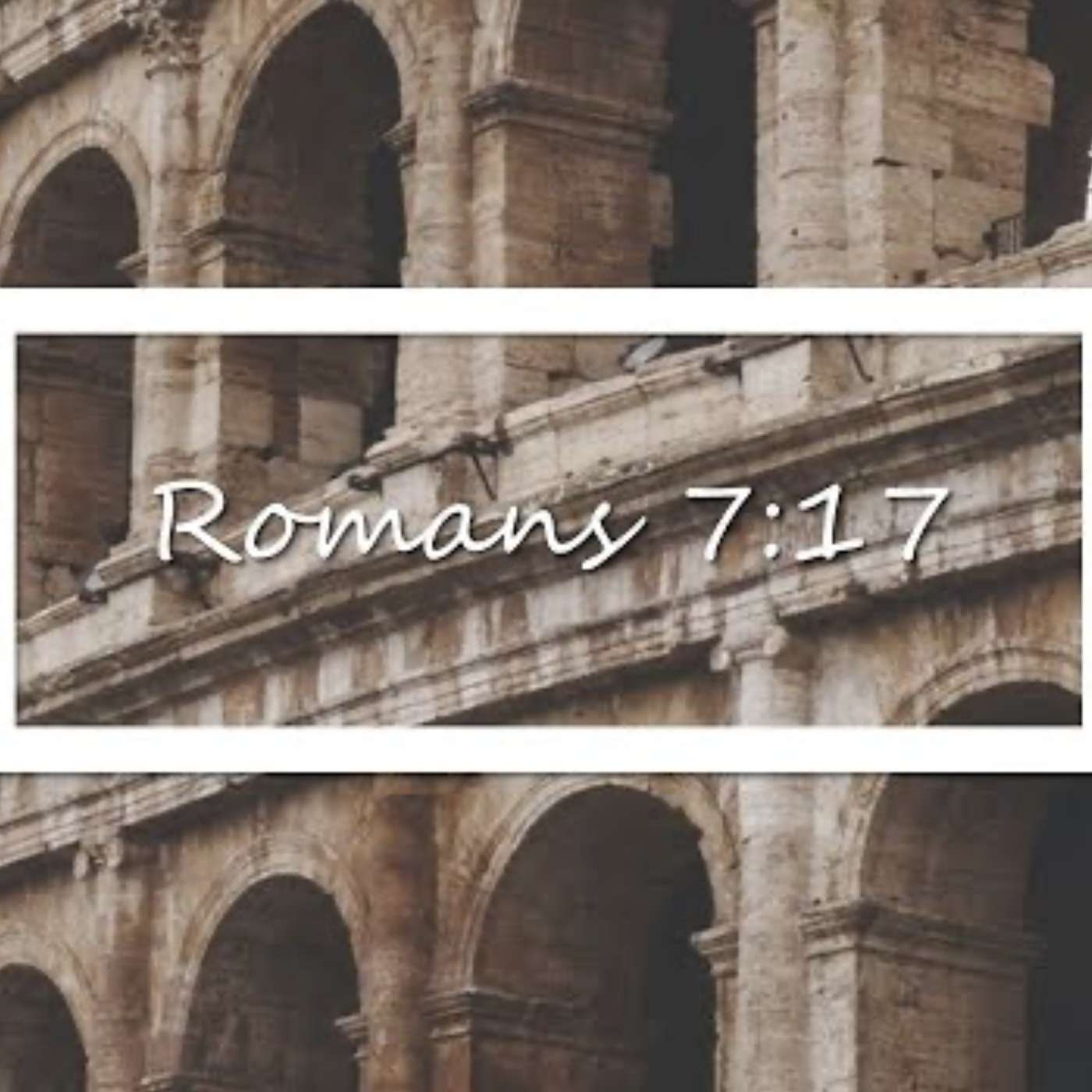 Romans 7:17 episode artwork