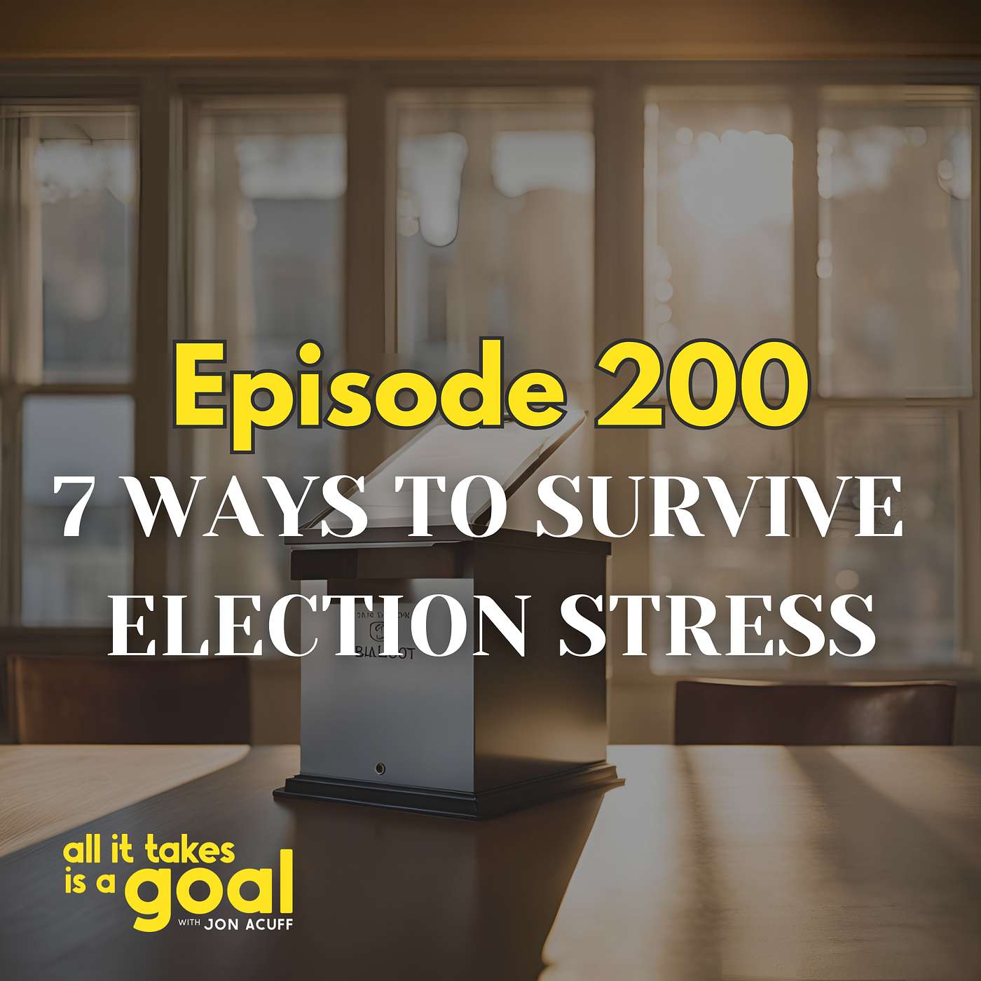 ATG 200: 7 Ways to Survive Election Stress