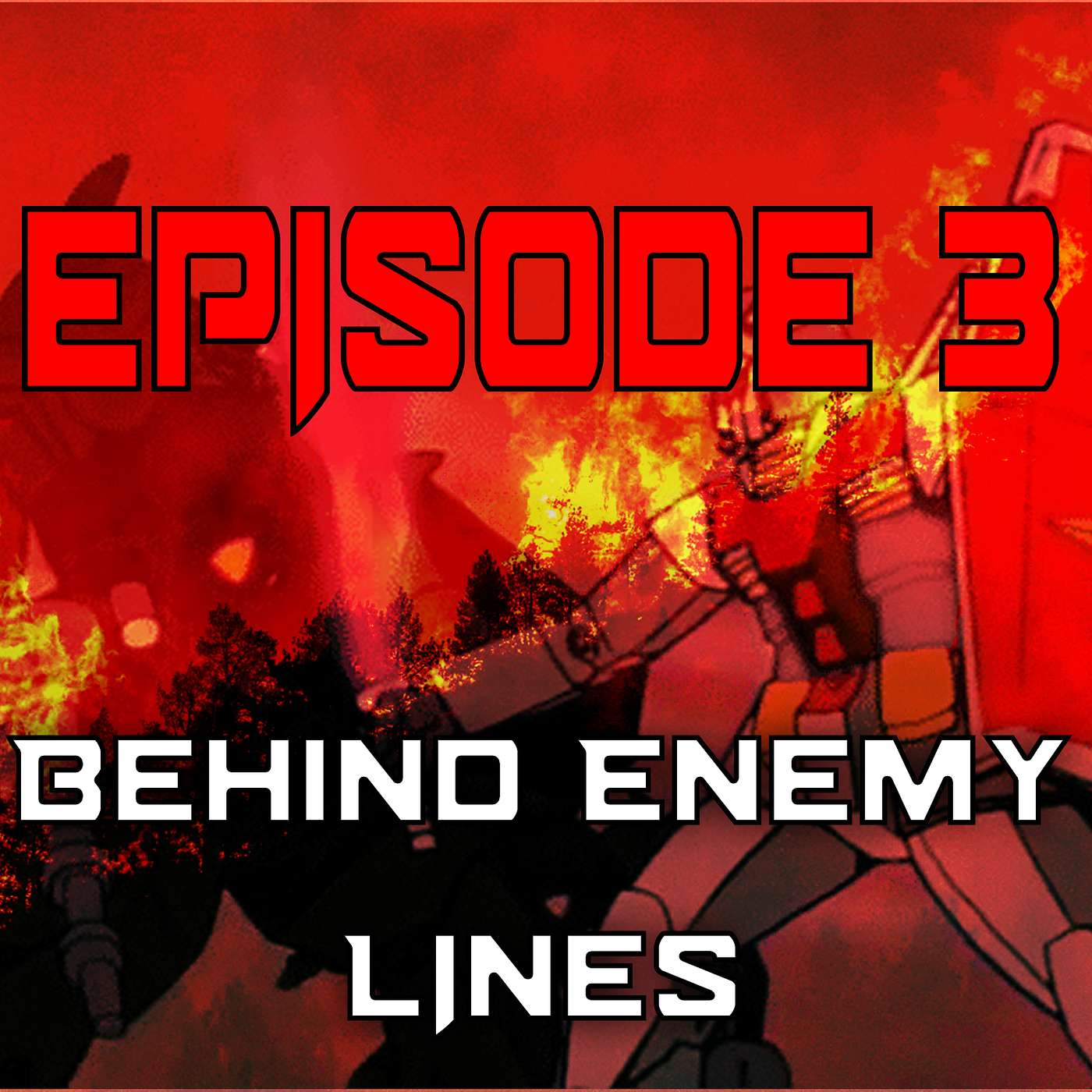 Episode 3| Behind Enemy Lines
