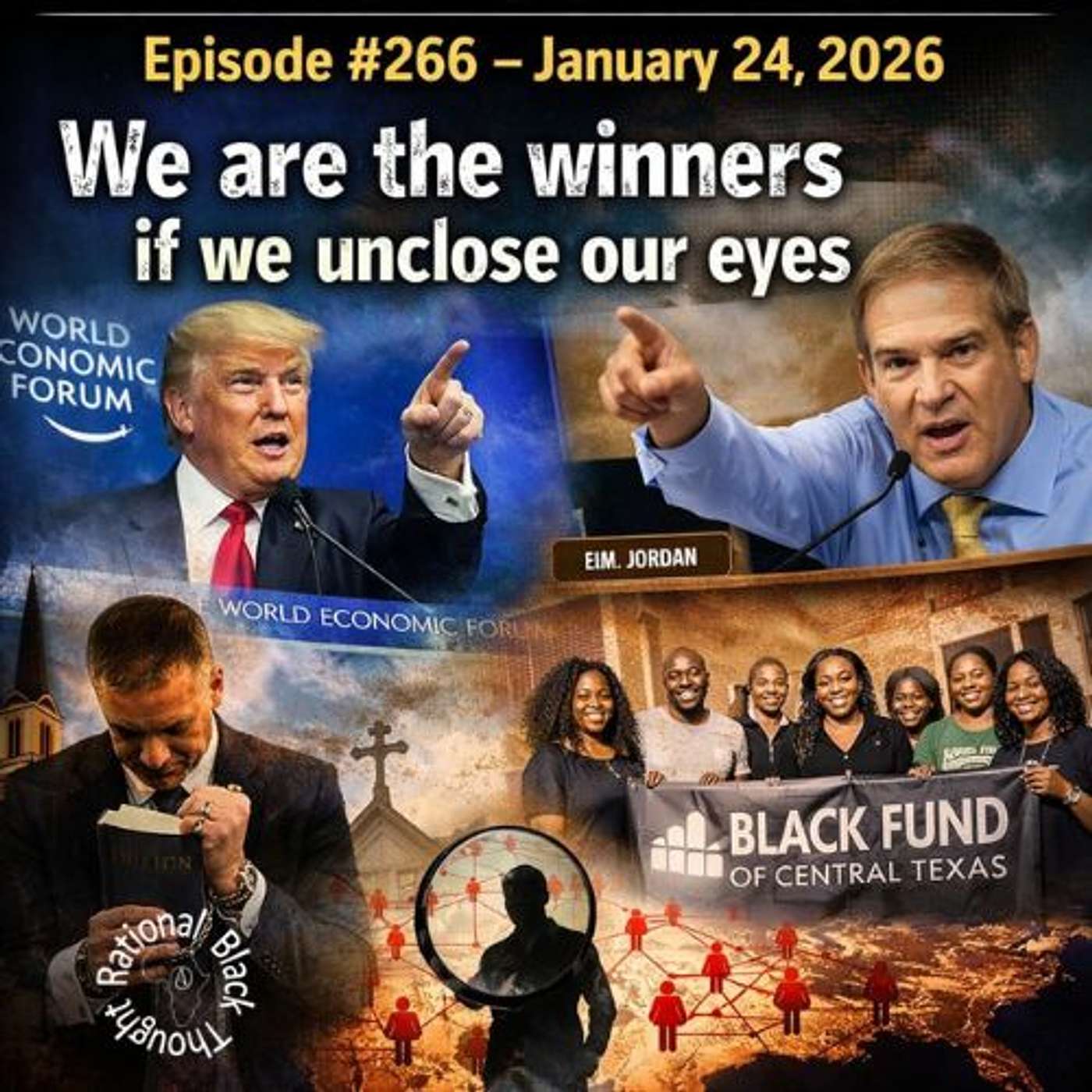 Episode #266 – January 24, 2026 -- “We are the winners if we unclose our eyes.” Episode #266 – January 24, 2026 -- “We are the winners if we unclose our eyes.”